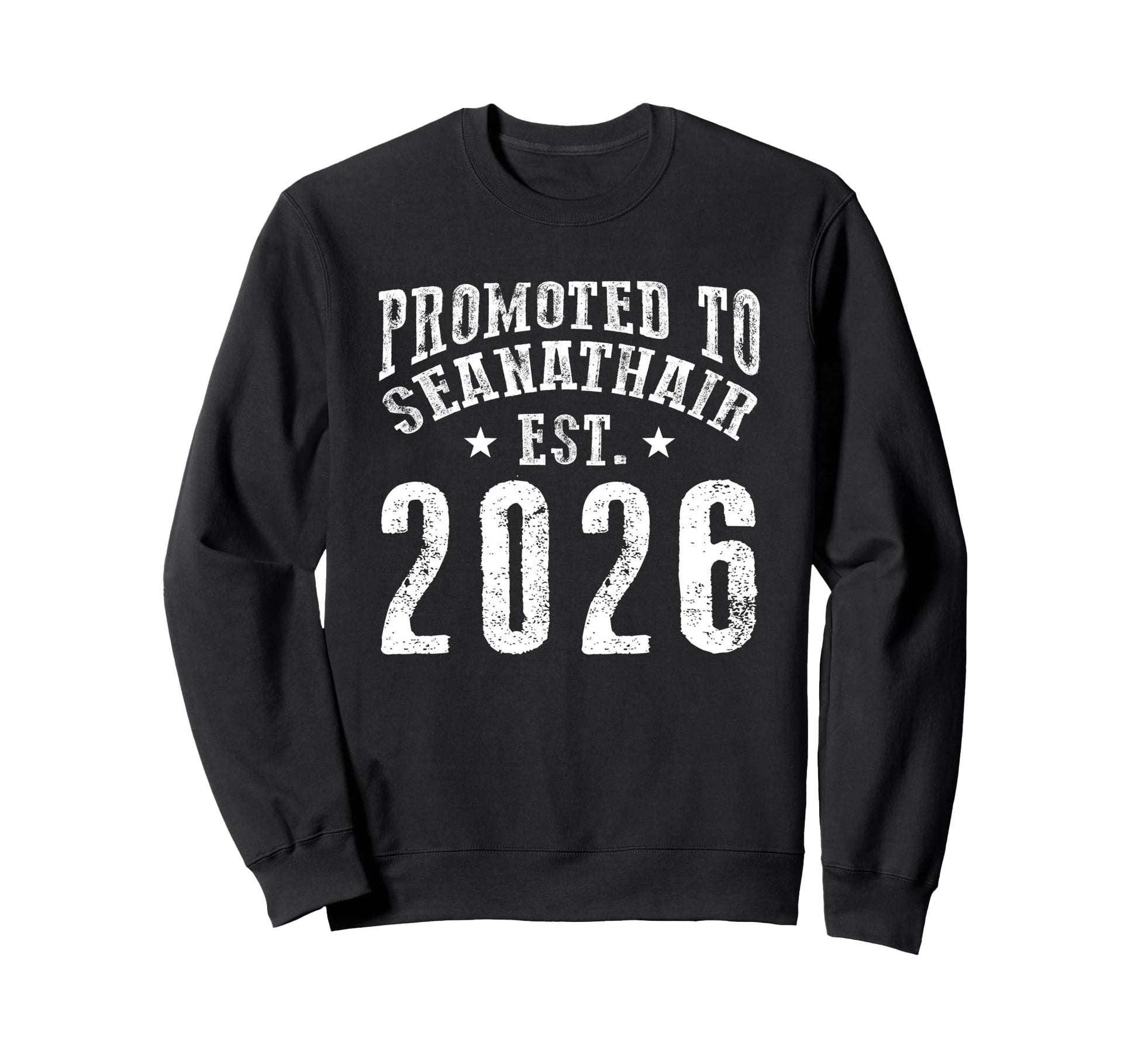 Promoted To Seanathair Est 2026 New Sweatshirt - Graphic Print for Adults - T-Shirt, Sweatshirt, Hoodie
