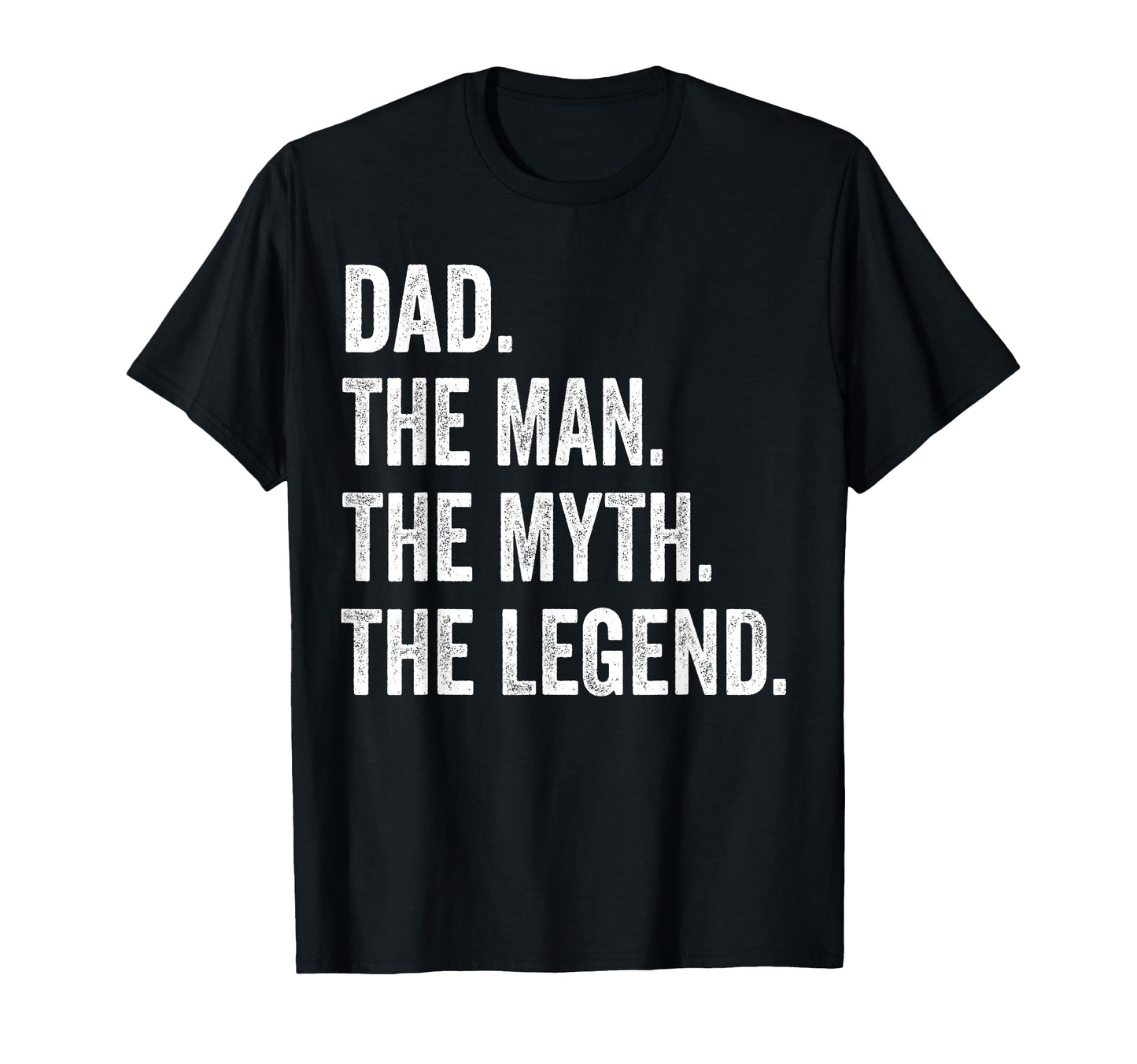 Dad Myth Legend Fathers Day Gift T-Shirt - Novelty Apparel for Adults - T-Shirt, Sweatshirt, Hoodie
