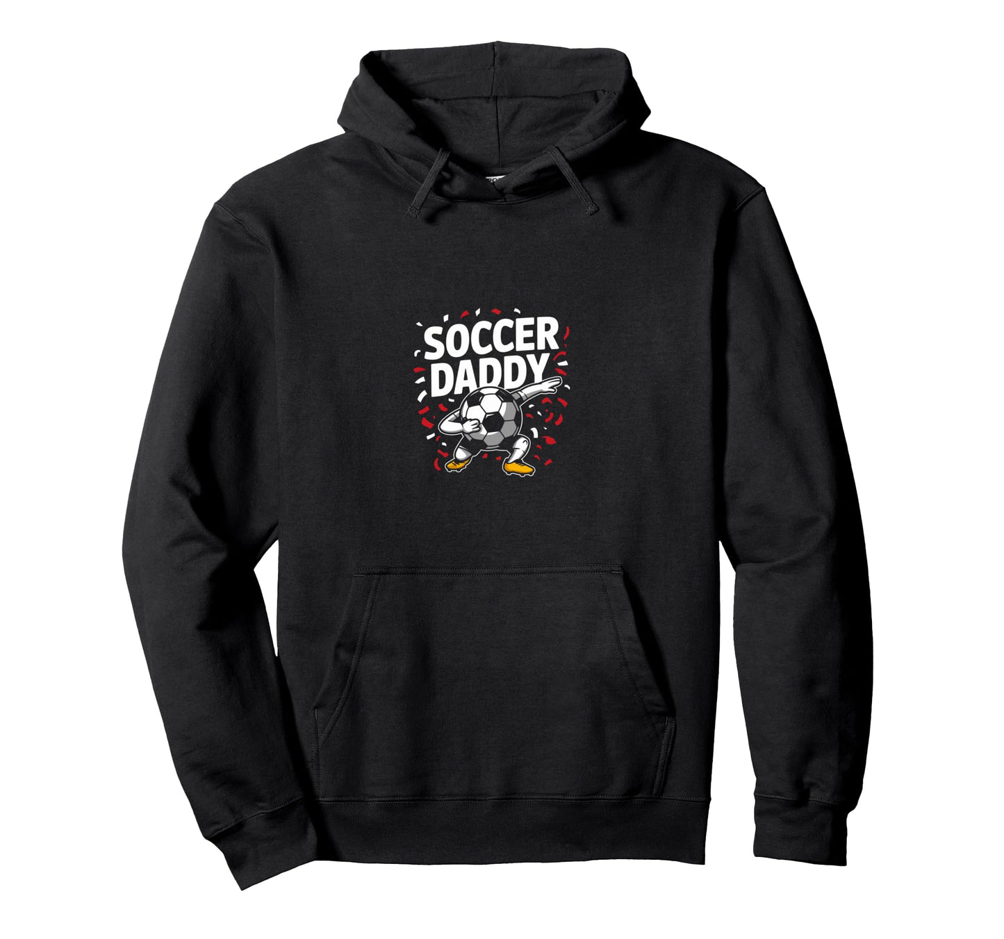 Soccer Daddy Game Match Football Player Dad Hoodie - Trendy Graphic Unisex - T-Shirt, Sweatshirt, Hoodie