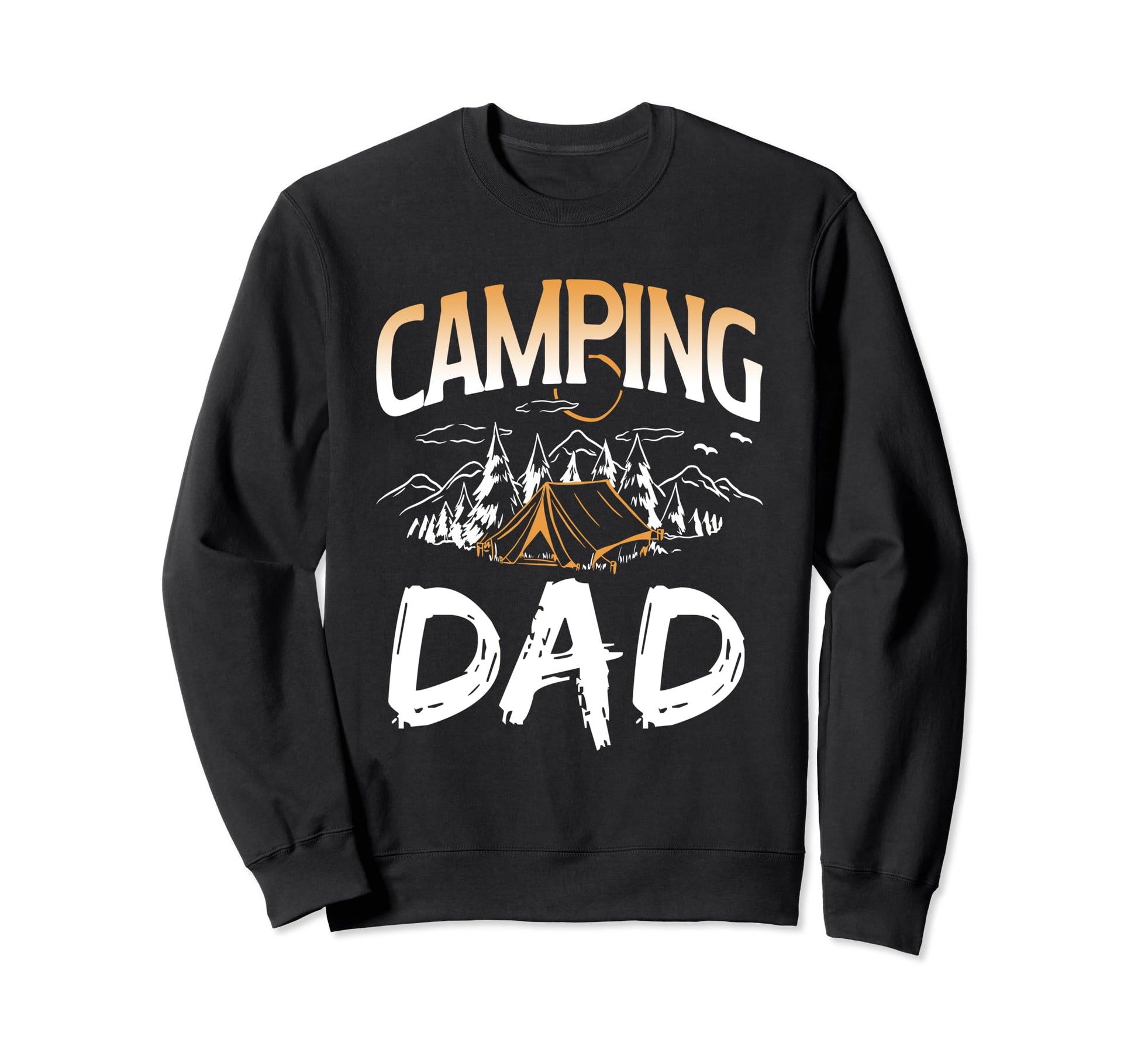 Camping Dad Camper Campsite Lover Sweatshirt - Fun Novelty Design Unisex - T-Shirt, Sweatshirt, Hoodie