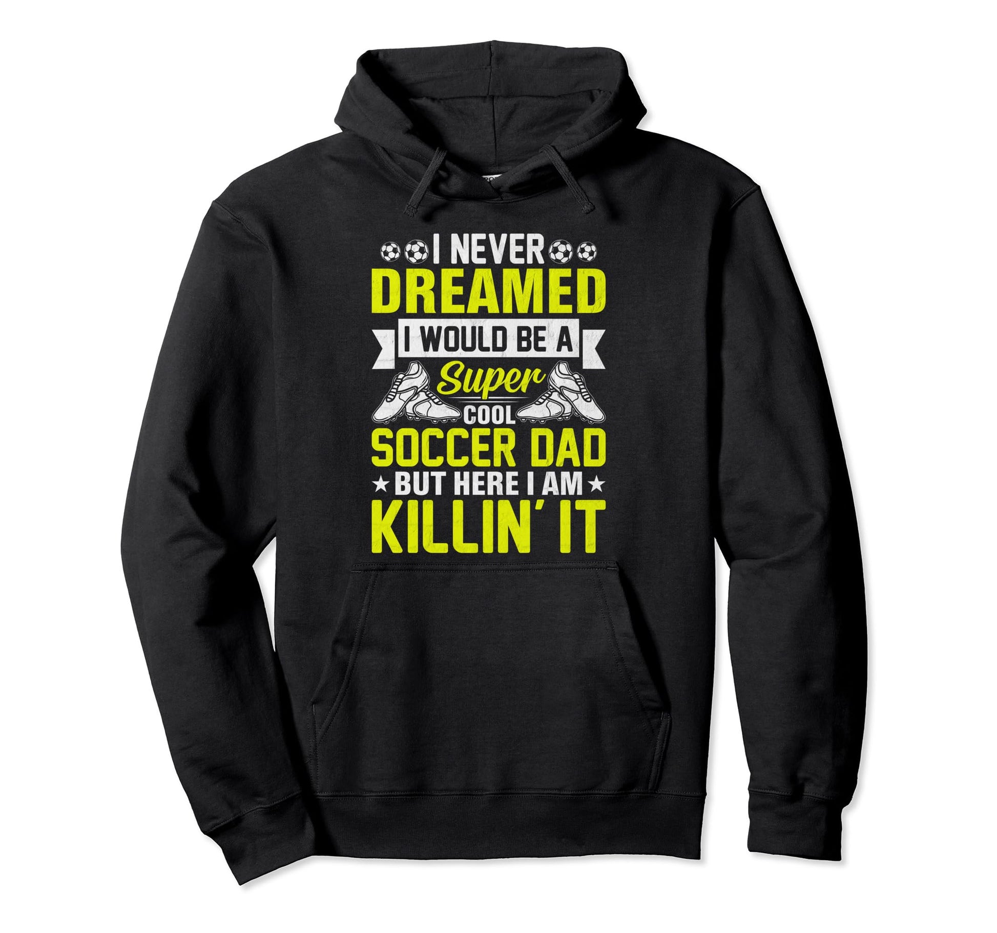 Soccer Dad Player Football Father Hoodie - Aesthetic Graphic Men Women - T-Shirt, Sweatshirt, Hoodie