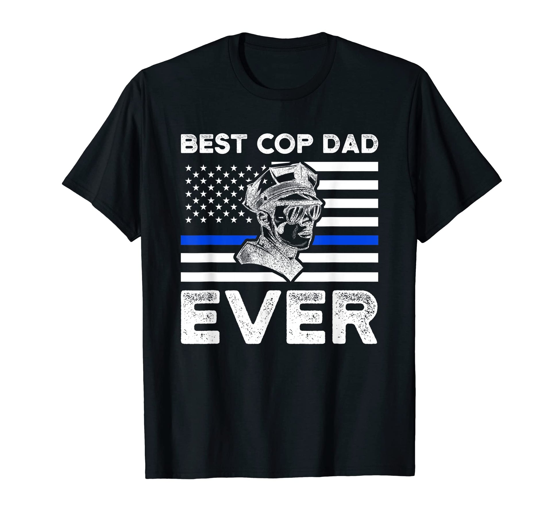 Best Cop Dad Ever Cop Dad American Flag T-Shirt - Novelty Apparel Unisex - T-Shirt, Sweatshirt, Hoodie