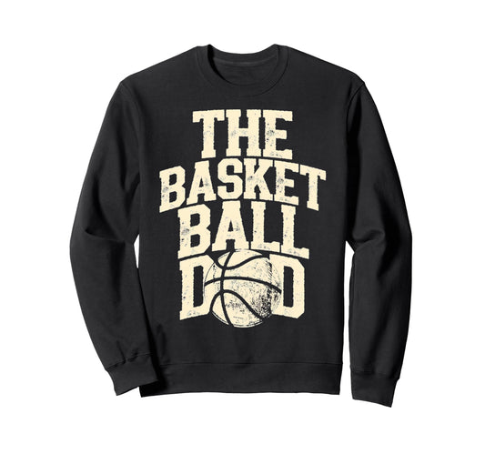 Basketball Dad Sweatshirt - Aesthetic Graphic Unisex - T-Shirt, Sweatshirt, Hoodie