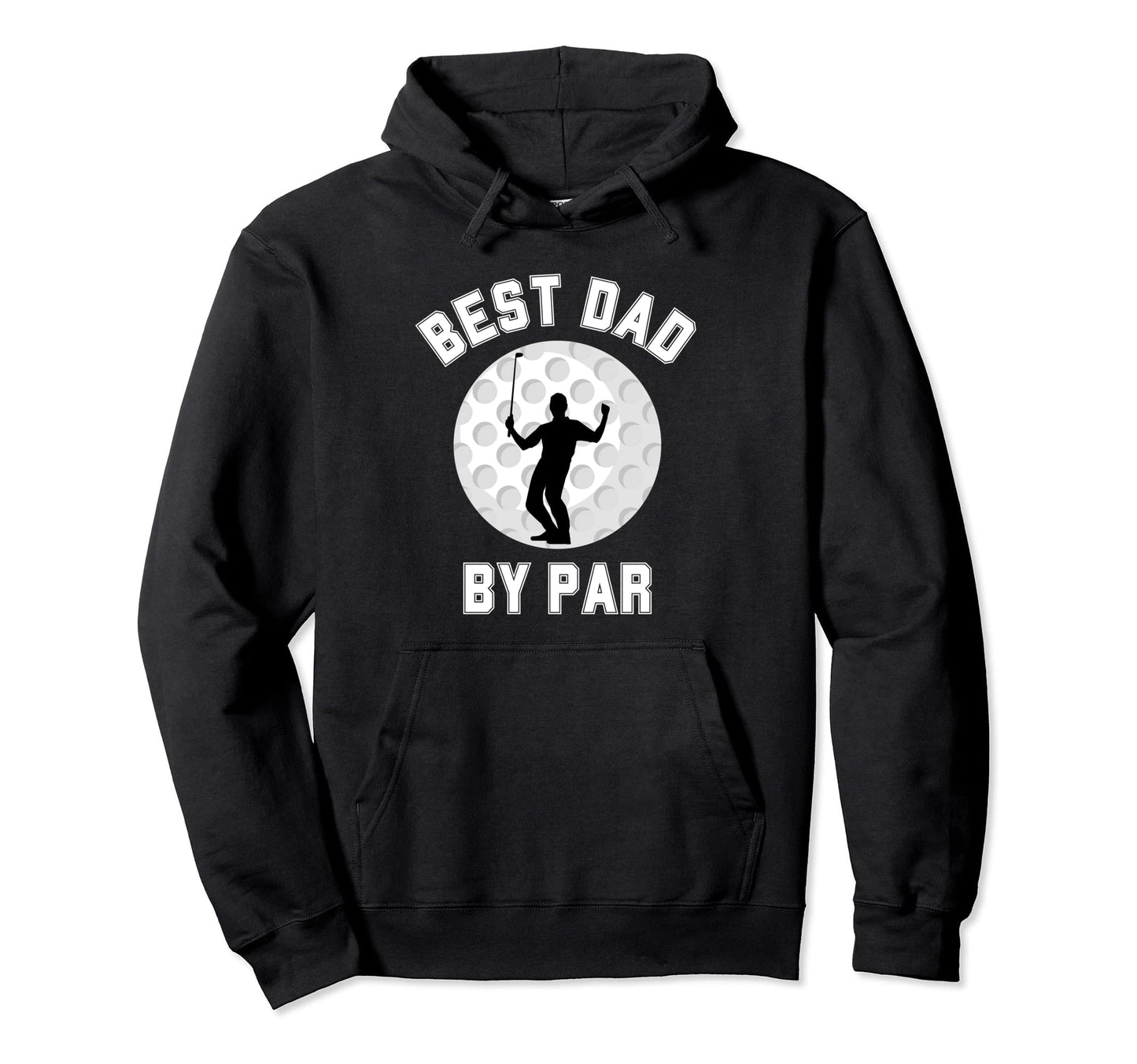 Best Dad Par Golfing Golf Masters Son Hoodie - Novelty Apparel Unisex - T-Shirt, Sweatshirt, Hoodie