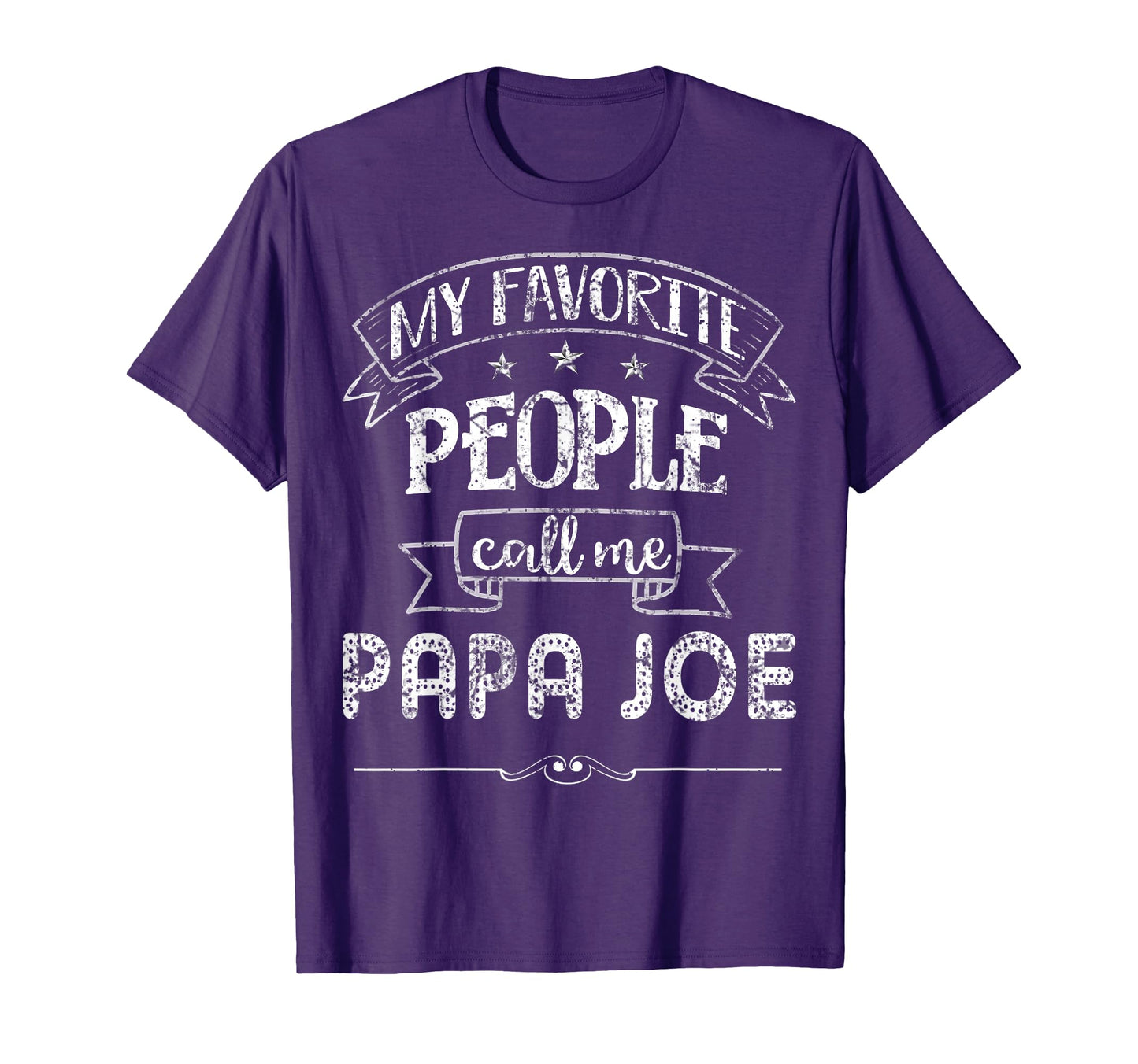 My Favorite People Call Me Papa T-Shirt - Casual Everyday Wear Men Women - T-Shirt, Sweatshirt, Hoodie
