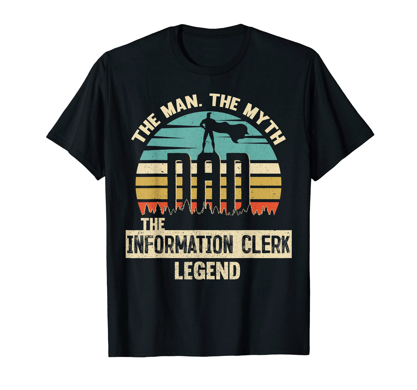 Mens Myth Legend Dad Information Clerk T-Shirt - Streetwear Style Men Women - T-Shirt, Sweatshirt, Hoodie