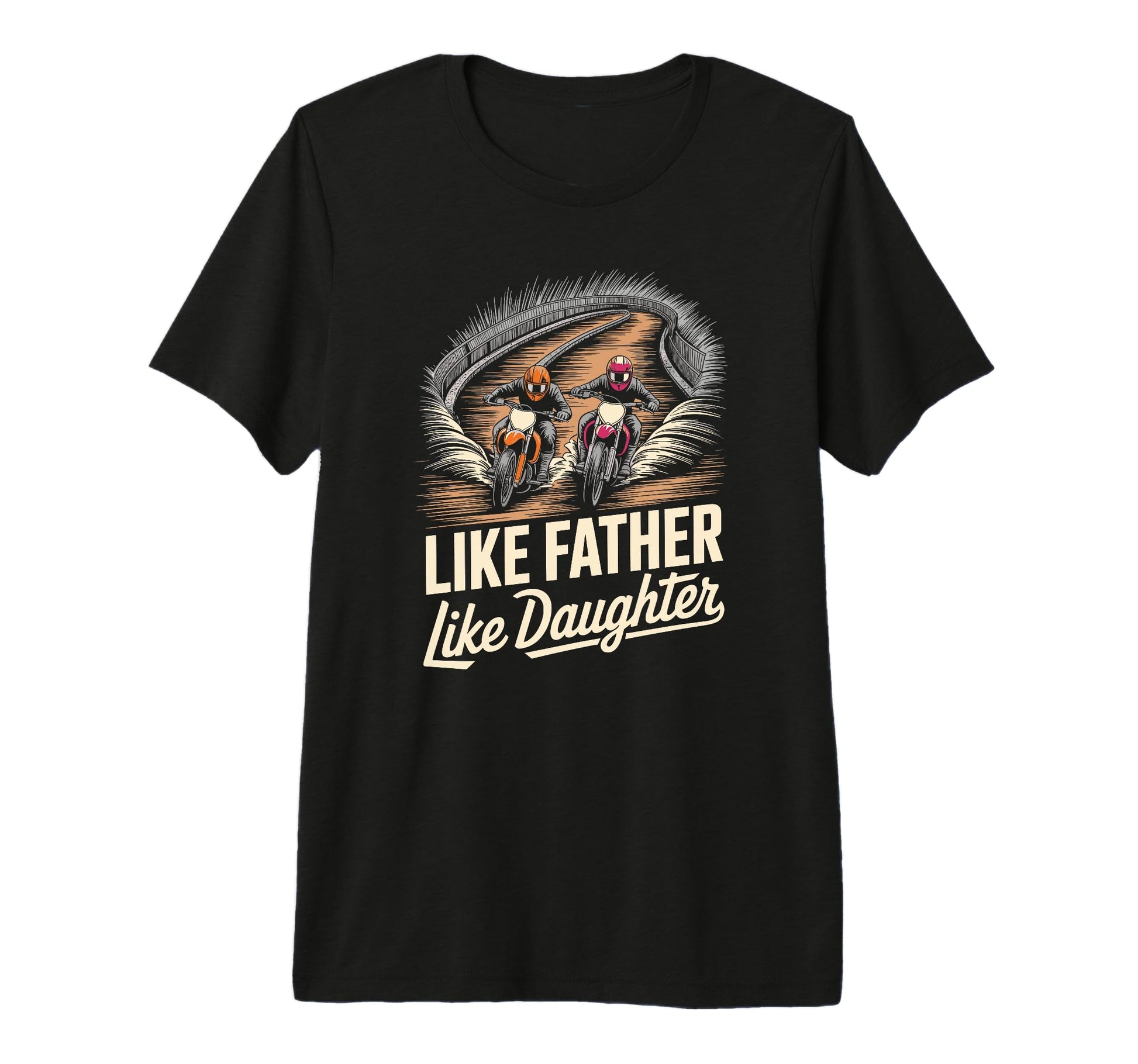 Like Father Like Daughter Motorcycle T-Shirt - Unique Graphic for Adults - T-Shirt, Sweatshirt, Hoodie