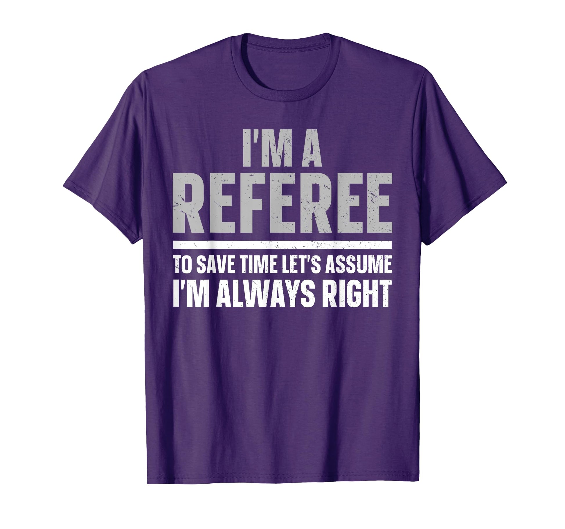 Referee Reffing Sports Ref Referee T-Shirt - Fun Novelty Design Men Women - T-Shirt, Sweatshirt, Hoodie