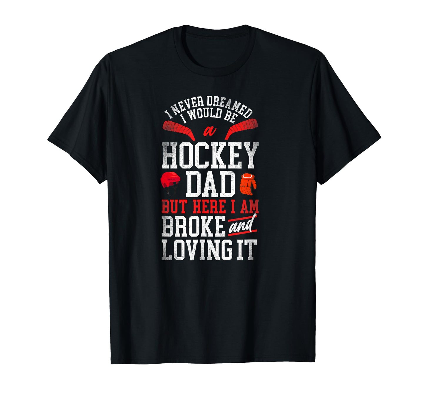 Ice Hockey Dad Father T-Shirt - Graphic Print Men Women - T-Shirt, Sweatshirt, Hoodie