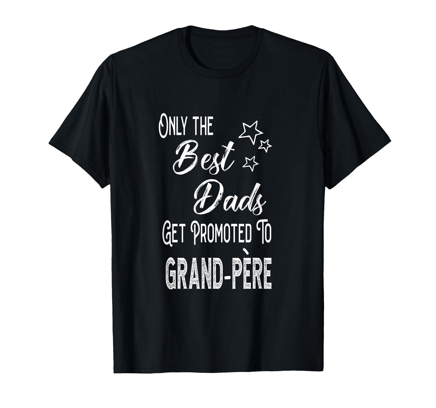 Best Dads Get Promoted To Grand P Re T-Shirt - Minimalist Print Men Women - T-Shirt, Sweatshirt, Hoodie