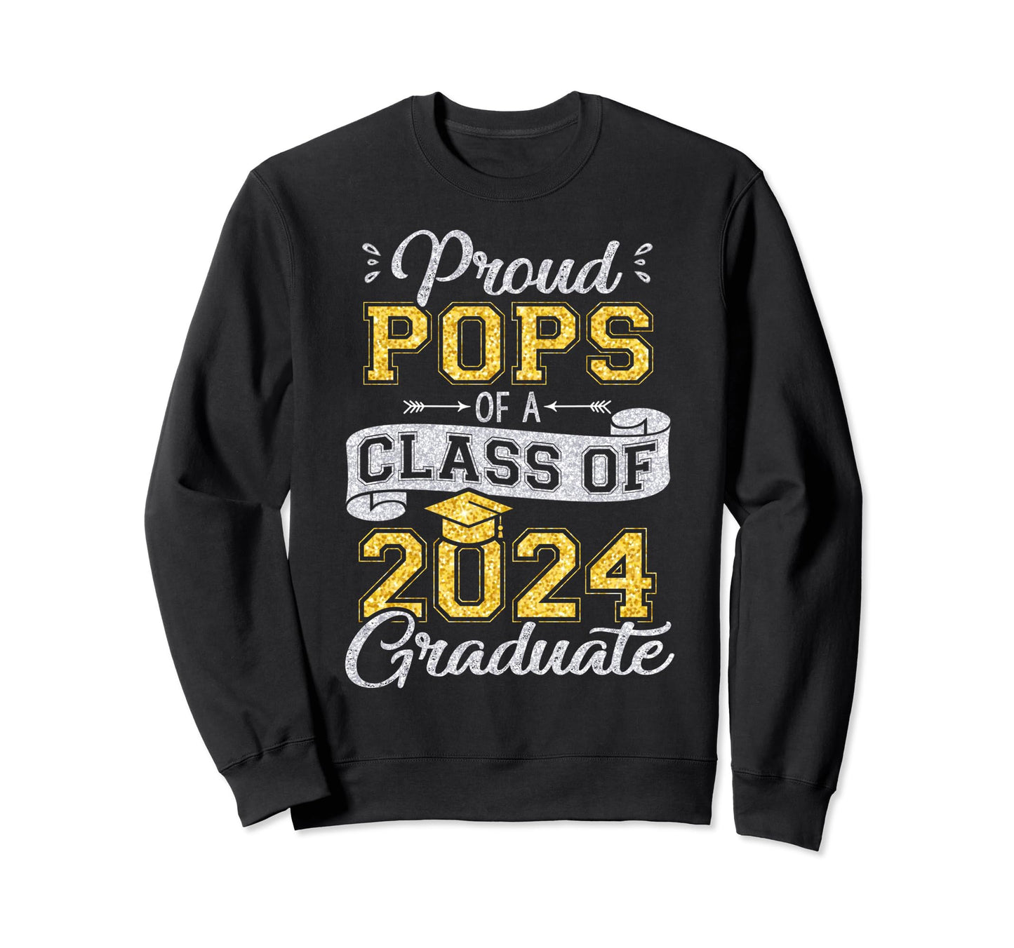 Proud Pops Class 2024 Graduate Funny Sweatshirt - Aesthetic Graphic Unisex - T-Shirt, Sweatshirt, Hoodie