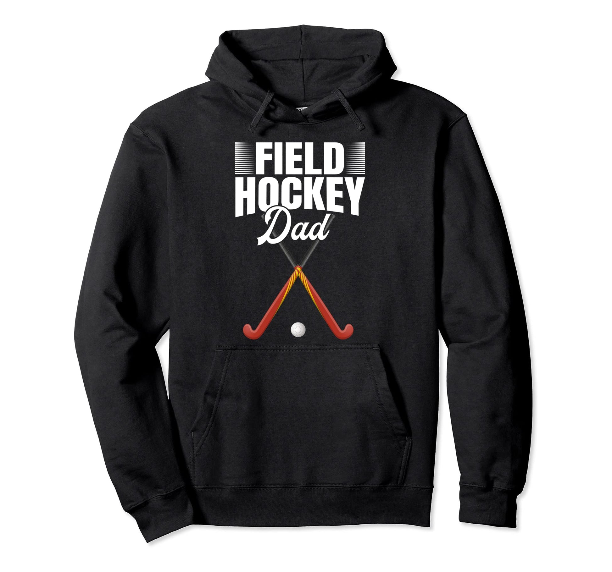 Field Hockey Dad Hoodie - Streetwear Style for Adults - T-Shirt, Sweatshirt, Hoodie