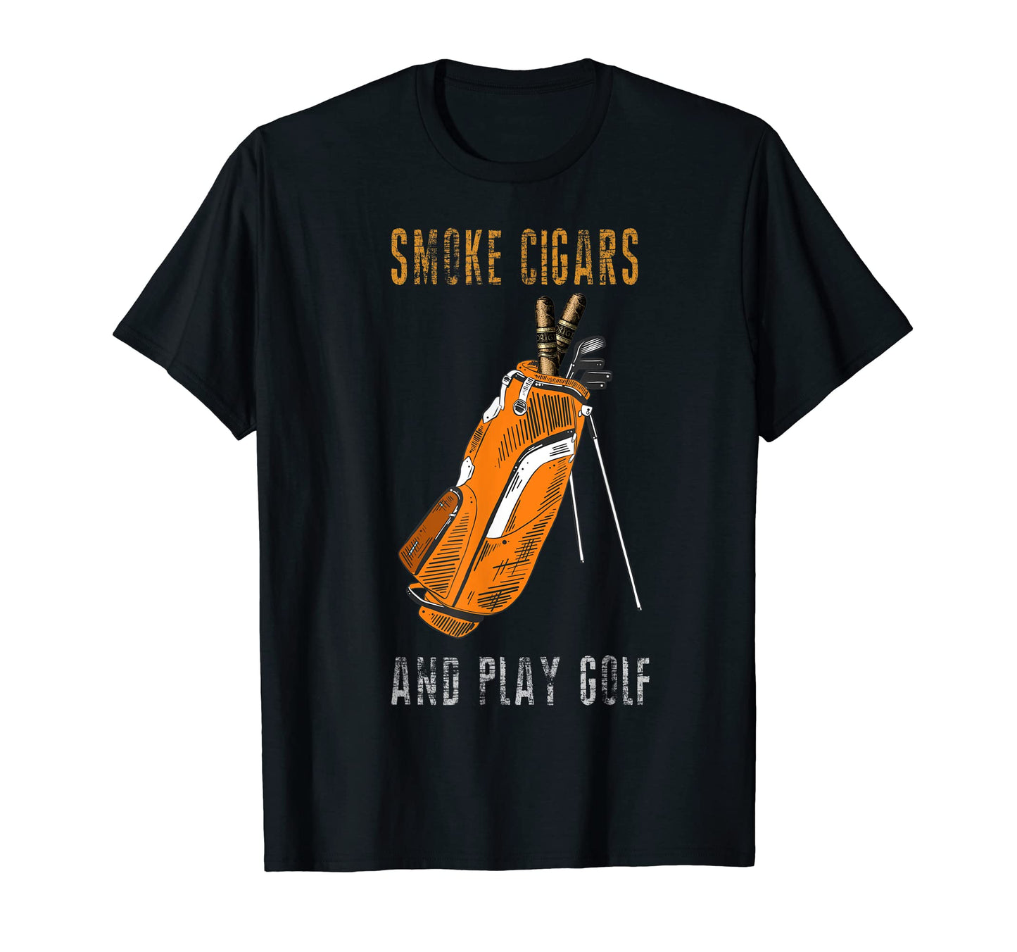 I Just Want To Smoke Cigars Play Golf T-Shirt - Novelty Apparel Unisex - T-Shirt, Sweatshirt, Hoodie