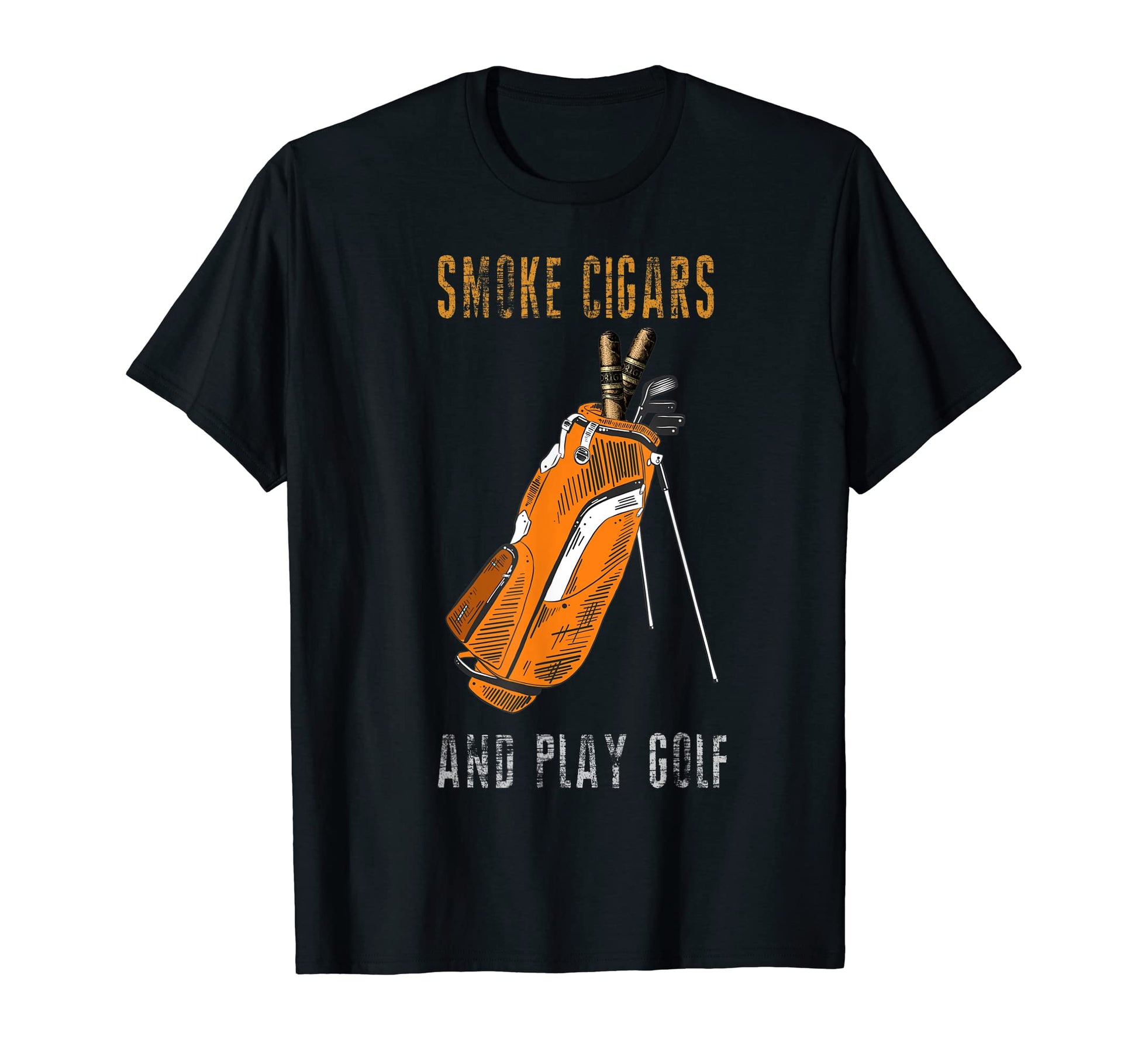 I Just Want To Smoke Cigars Play Golf T-Shirt - Novelty Apparel Unisex - T-Shirt, Sweatshirt, Hoodie