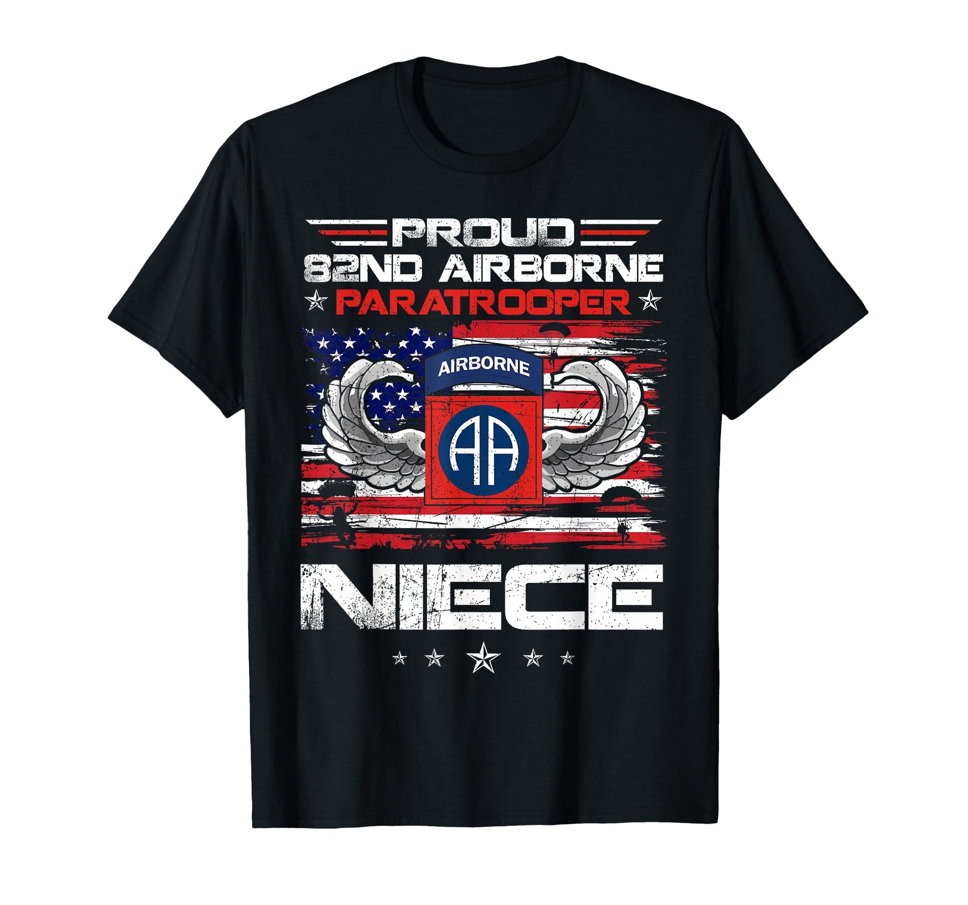 Proud 82Nd Airborne Paratrooper T-Shirt - Casual Everyday Wear Unisex - T-Shirt, Sweatshirt, Hoodie
