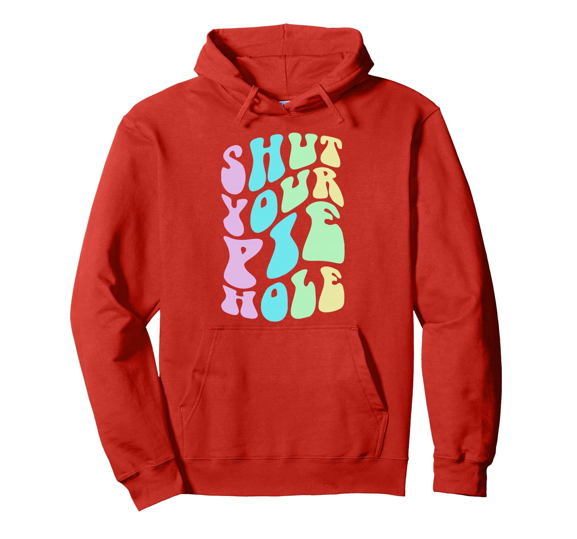 Funny Shut Your Pie Hole Polite Curse Hoodie - Minimalist Print Unisex - T-Shirt, Sweatshirt, Hoodie