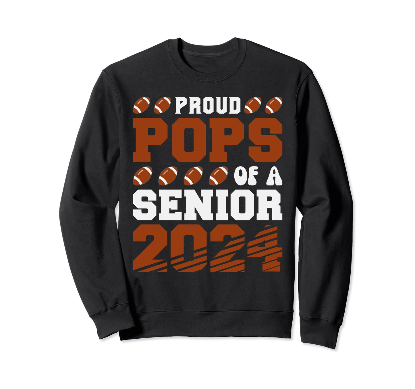 Proud Pops Football Senior 2024 Sweatshirt - Fun Novelty Design for Adults - T-Shirt, Sweatshirt, Hoodie