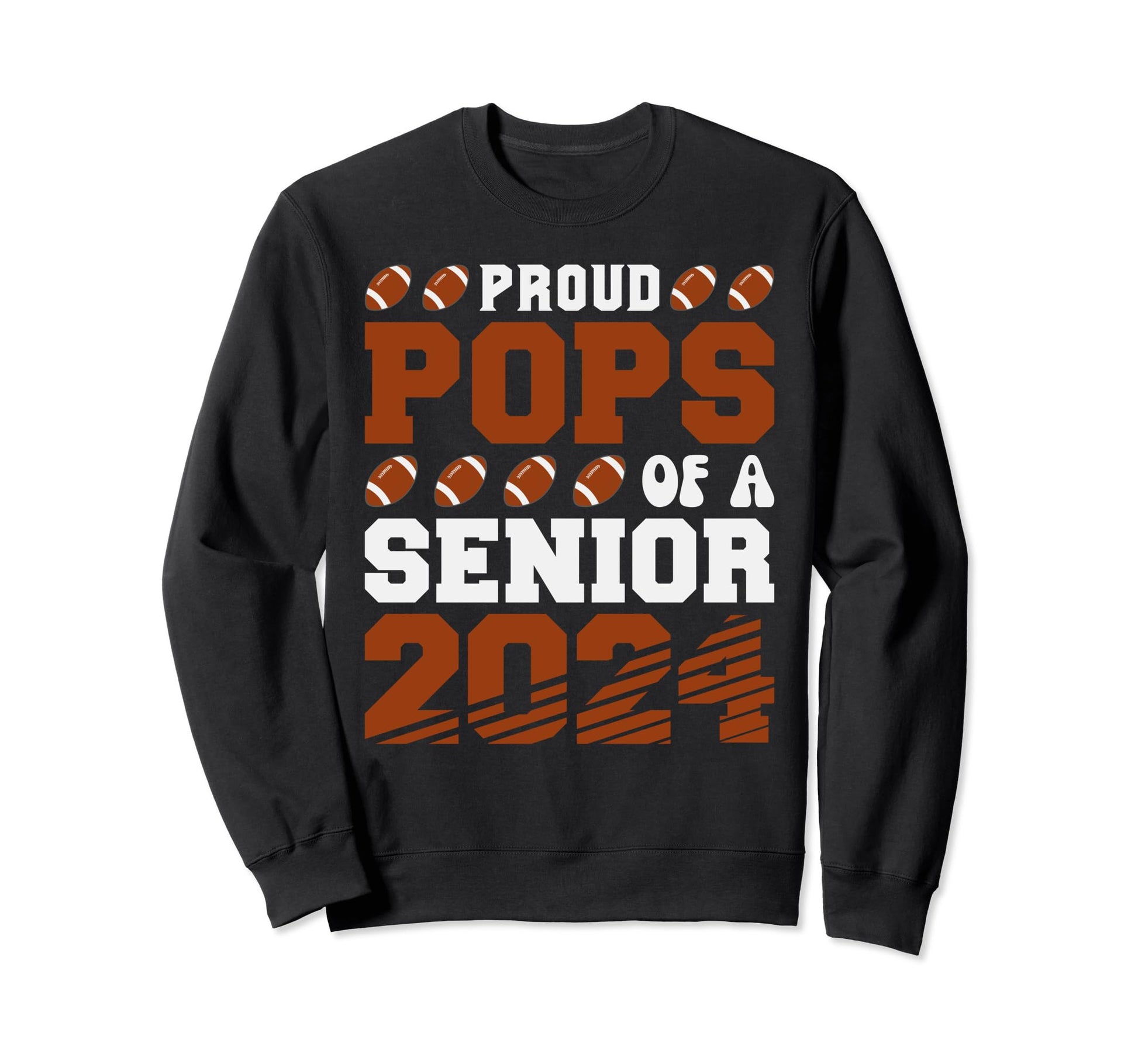 Proud Pops Football Senior 2024 Sweatshirt - Fun Novelty Design for Adults - T-Shirt, Sweatshirt, Hoodie