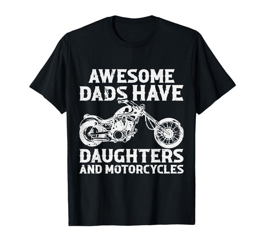 Awesome Dads Have Daughters And T-Shirt - Casual Everyday Wear Unisex - T-Shirt, Sweatshirt, Hoodie