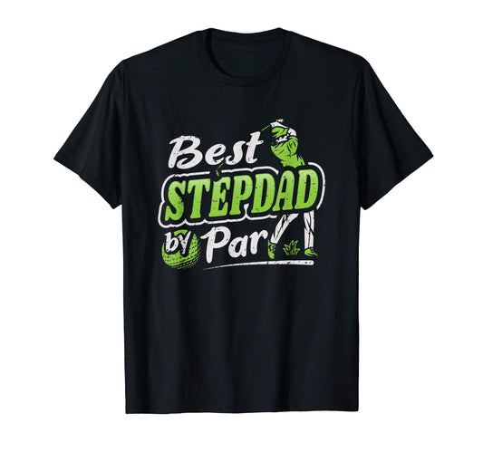 Best Stepdad Par Funny Golf Step Dad T-Shirt - Novelty Apparel Unisex - T-Shirt, Sweatshirt, Hoodie