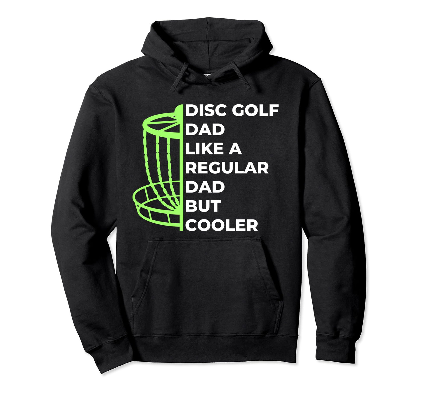 Disc Golf Dad Like Regular Dad But Cooler Hoodie - Graphic Print Men Women - T-Shirt, Sweatshirt, Hoodie