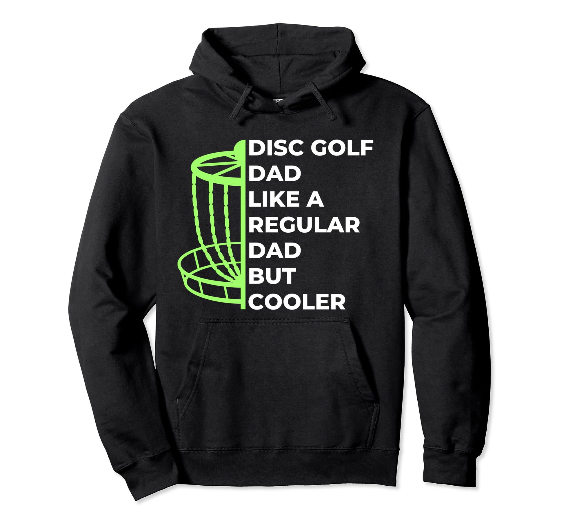 Disc Golf Dad Like Regular Dad But Cooler Hoodie - Graphic Print Men Women - T-Shirt, Sweatshirt, Hoodie