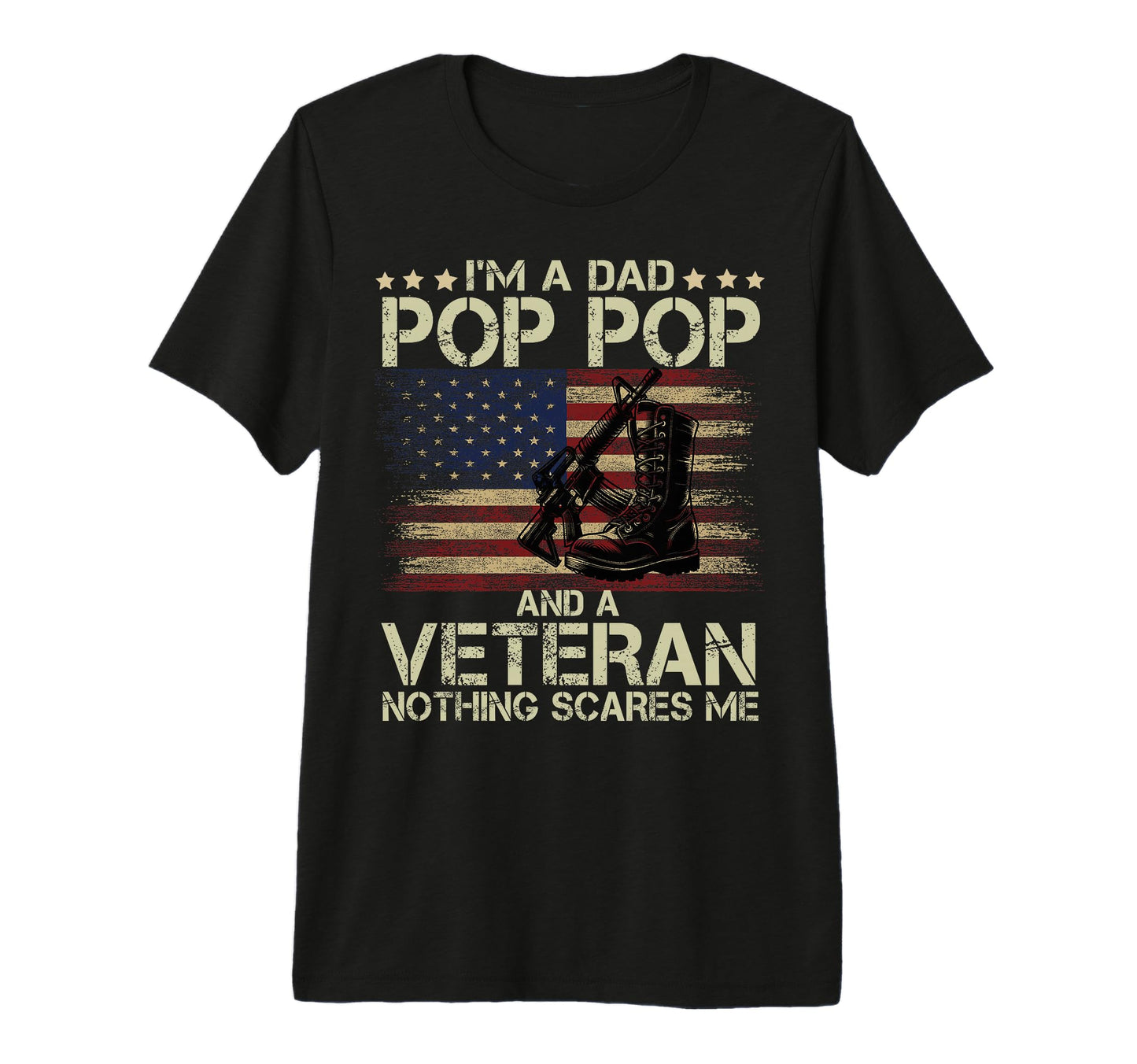 Mens Dad Pop Pop And Veteran Nothing T-Shirt - Unique Graphic Unisex - T-Shirt, Sweatshirt, Hoodie