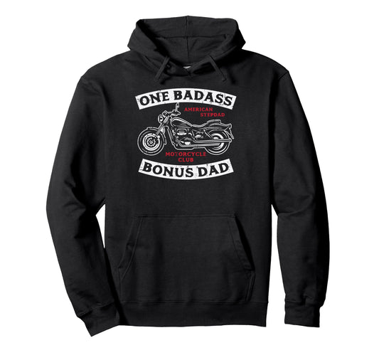 Biker One Badass Bonus Dad Motorcycle Hoodie - Novelty Apparel for Adults - T-Shirt, Sweatshirt, Hoodie