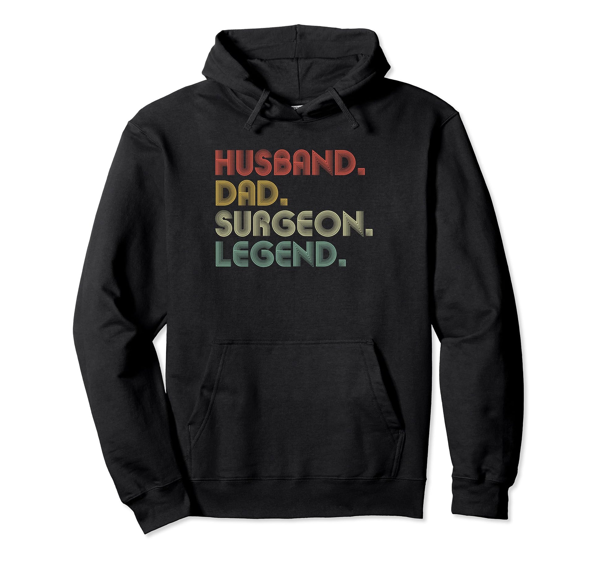 Husband Dad Surgeon Funny Surgery Hoodie - Trendy Graphic Unisex - T-Shirt, Sweatshirt, Hoodie