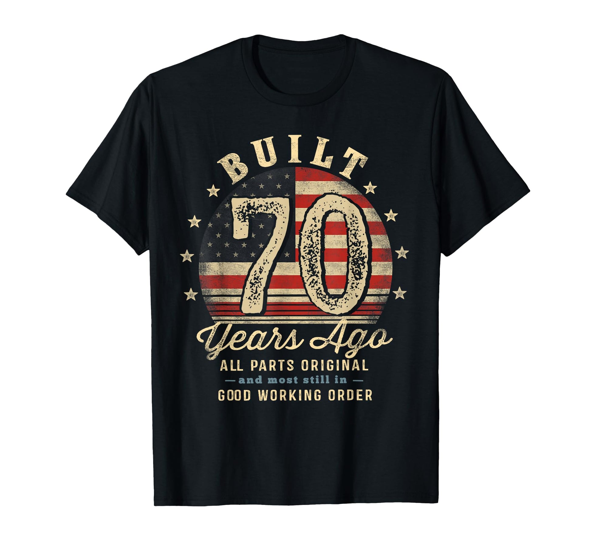 Built 70 Years Ago Funny 70Th Birthday Usa T-Shirt - Trendy Graphic Unisex - T-Shirt, Sweatshirt, Hoodie