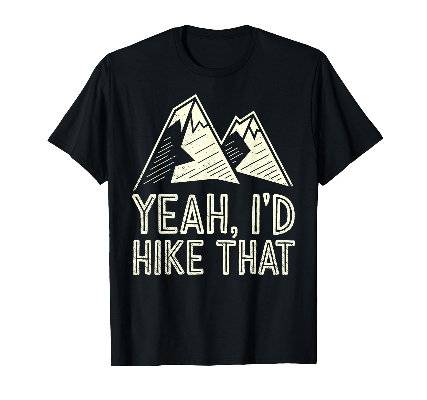 Yeah Id Hike That Backpacking Funny T-Shirt - Aesthetic Graphic for Adults - T-Shirt, Sweatshirt, Hoodie