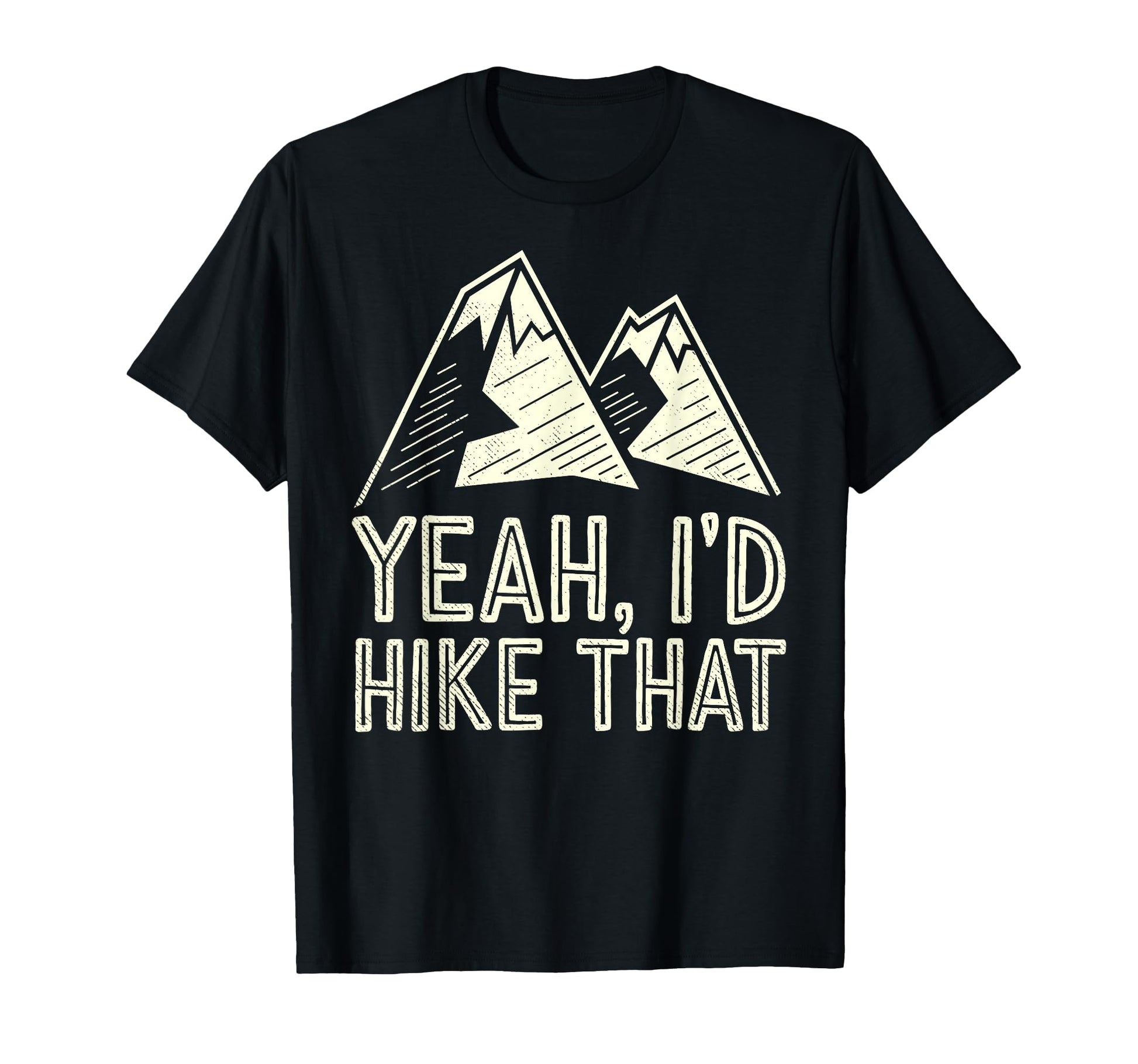 Yeah Id Hike That Backpacking Funny T-Shirt - Aesthetic Graphic for Adults - T-Shirt, Sweatshirt, Hoodie