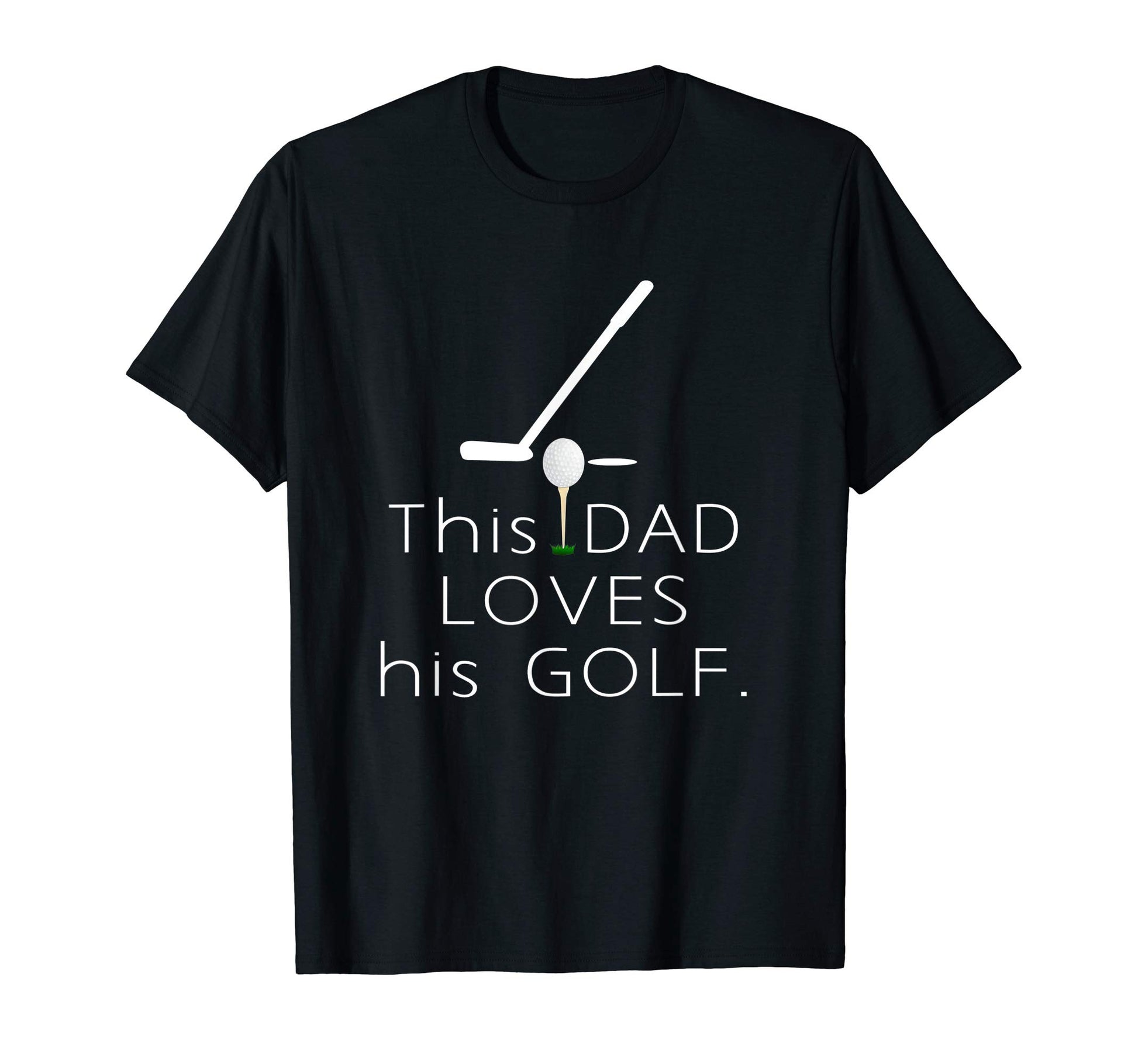 Mens This Dad Loves His Golf Dad T-Shirt - Custom Art Print Unisex - T-Shirt, Sweatshirt, Hoodie