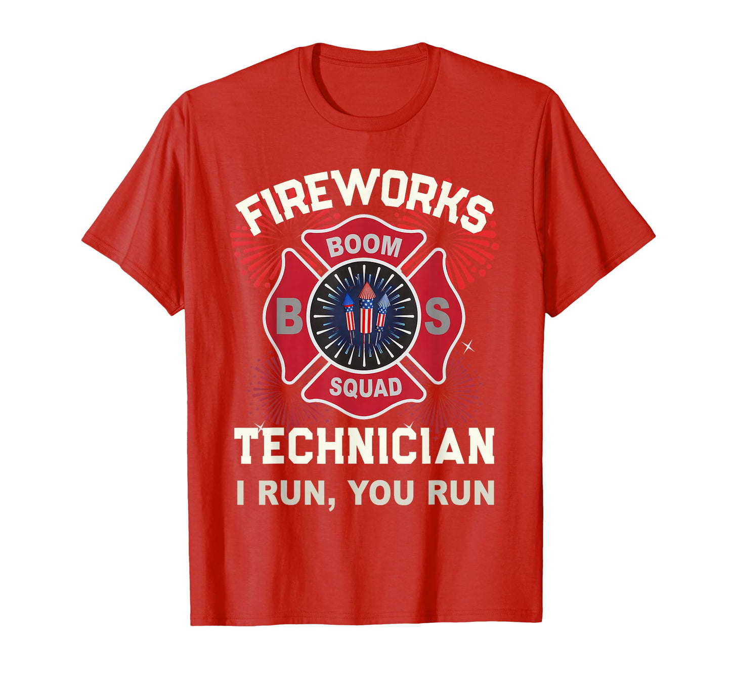 Firework Technician I Run You Patriotic T-Shirt - Trendy Graphic Unisex - T-Shirt, Sweatshirt, Hoodie