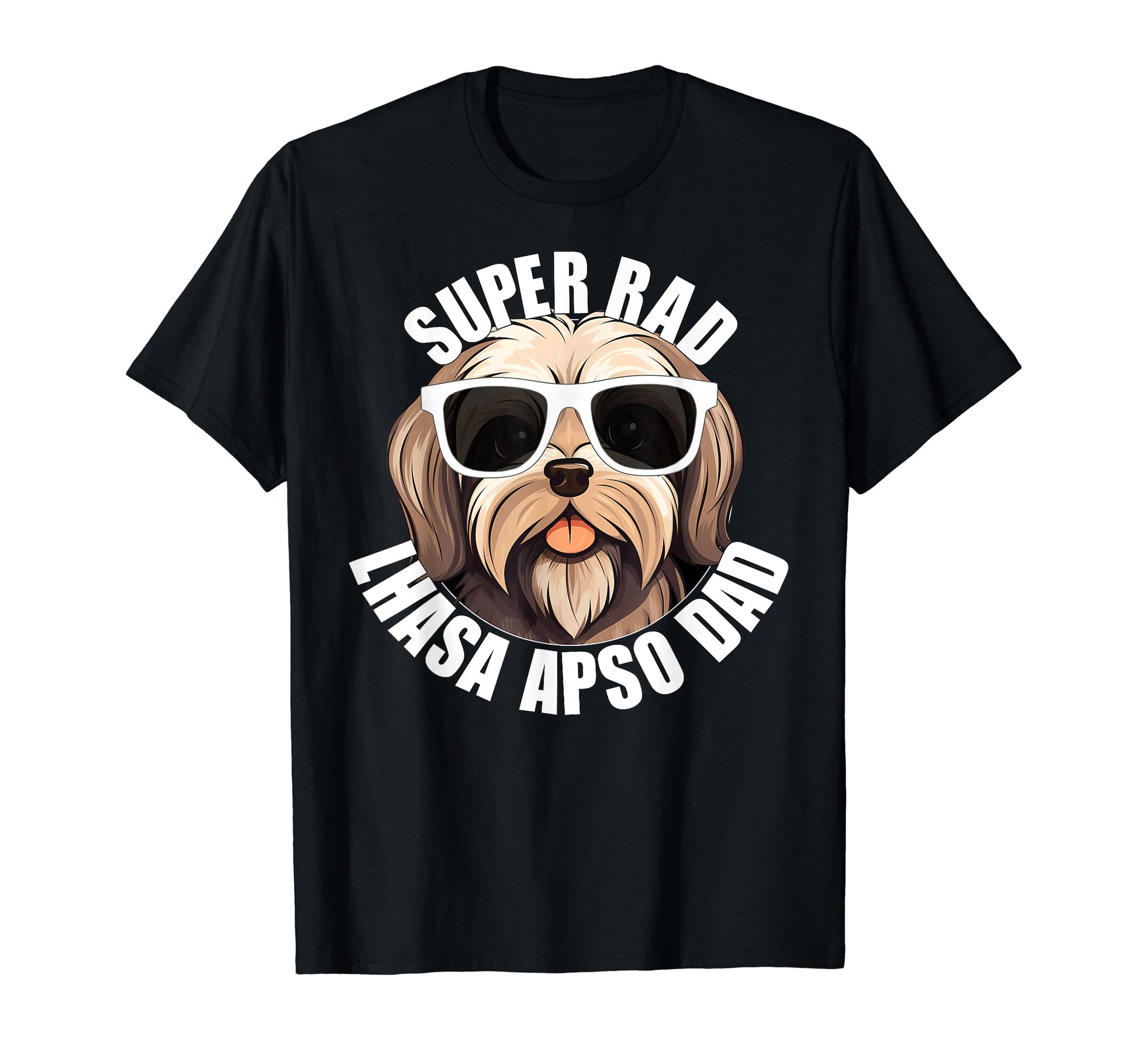 Lhasa Apso Dad Puppy Dog Sunglasses T-Shirt - Fun Novelty Design Unisex - T-Shirt, Sweatshirt, Hoodie