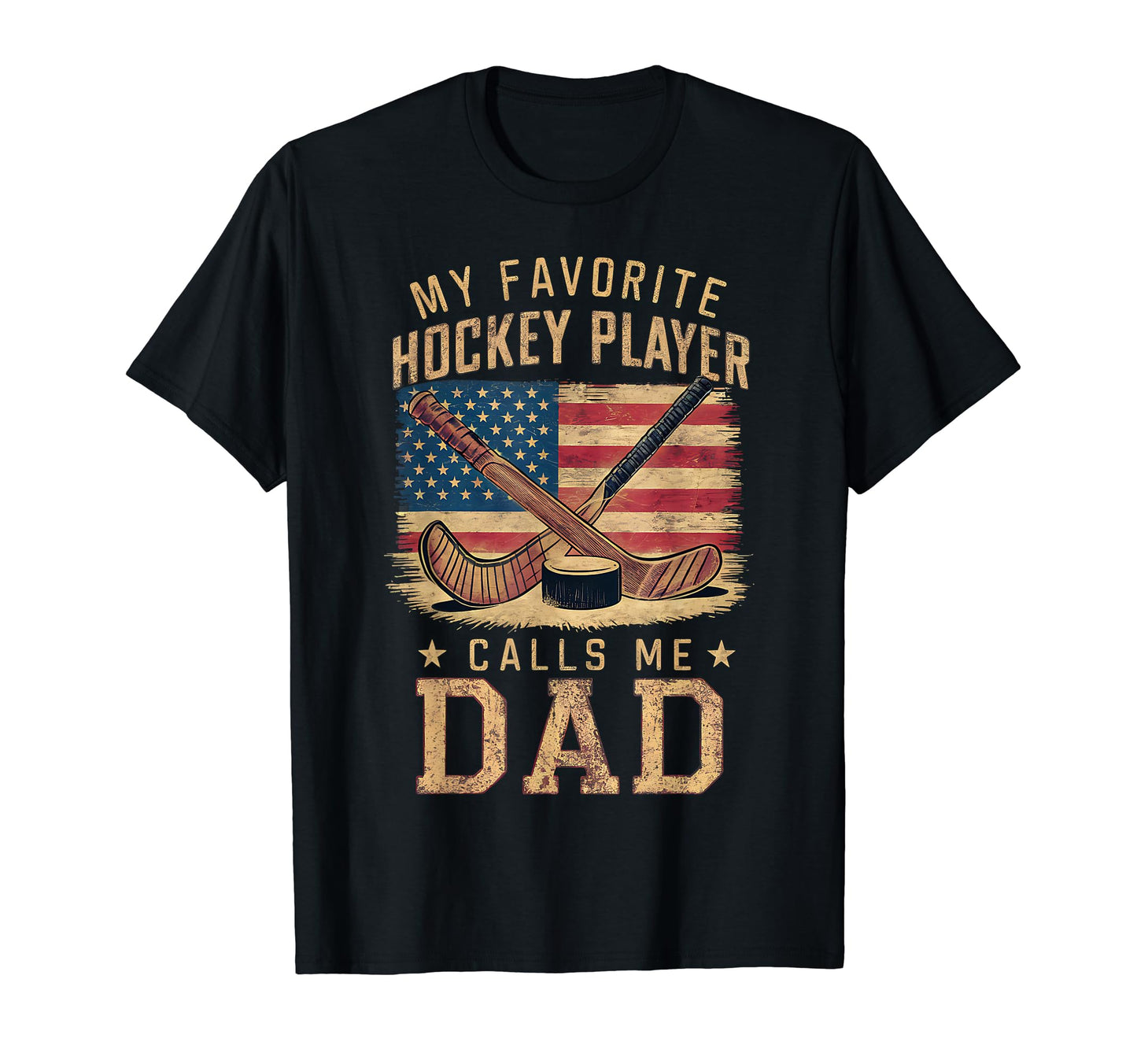 My Favorite Hockey Player Calls Me Dad Usa T-Shirt - Trendy Graphic Unisex - T-Shirt, Sweatshirt, Hoodie