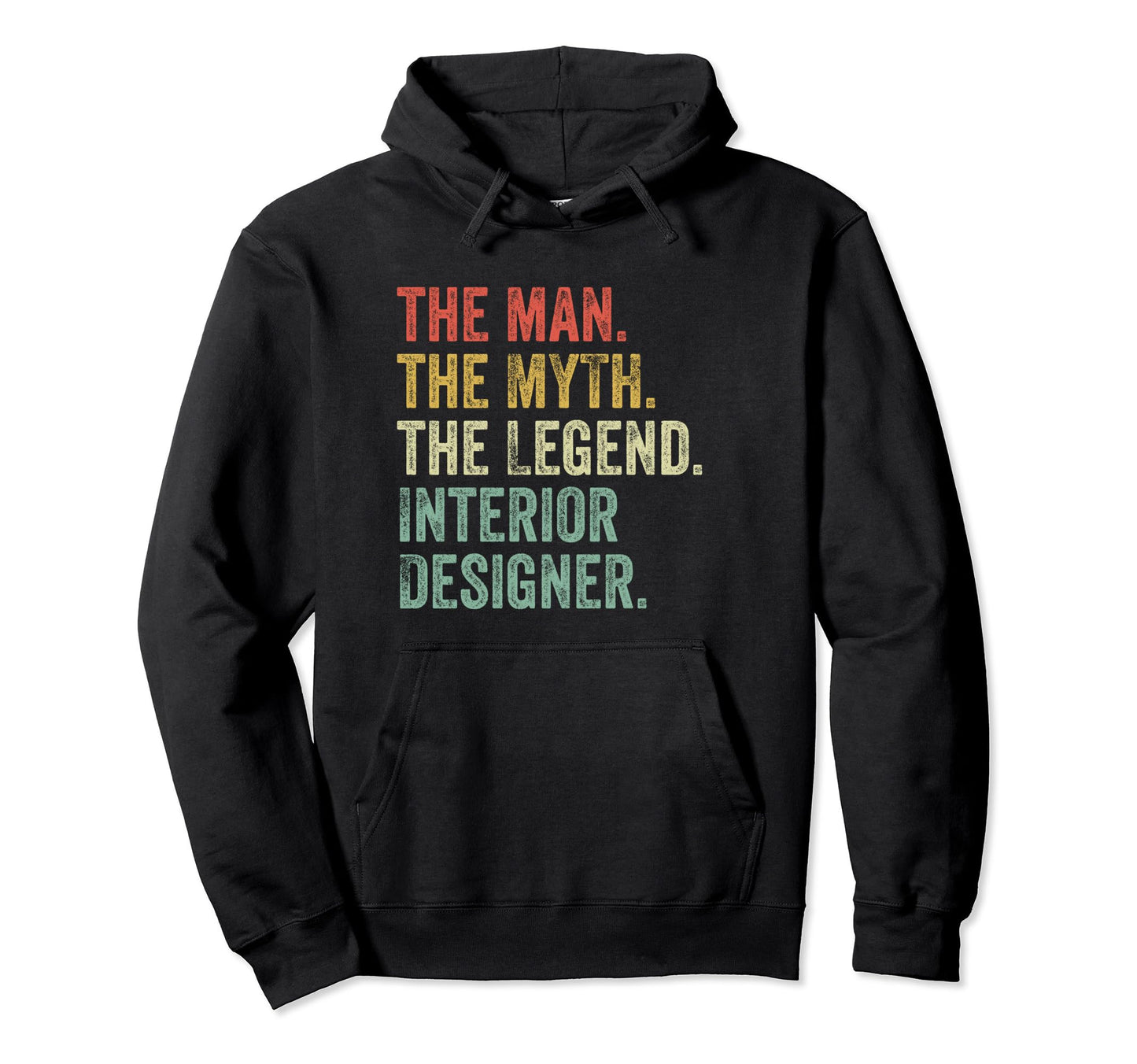 Myth Legend Interior Designer Dad Hoodie - Custom Art Print Men Women - T-Shirt, Sweatshirt, Hoodie