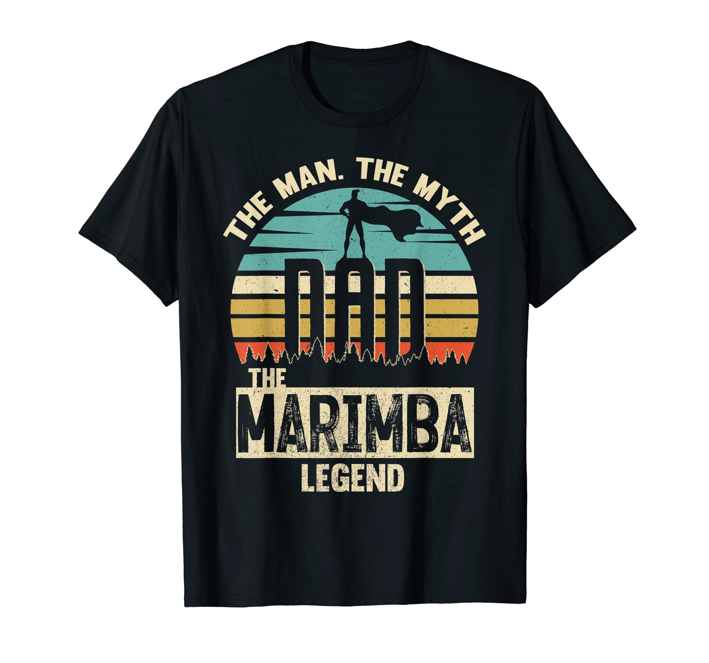 Myth Legend Dad Marimba T-Shirt - Novelty Apparel Unisex - T-Shirt, Sweatshirt, Hoodie
