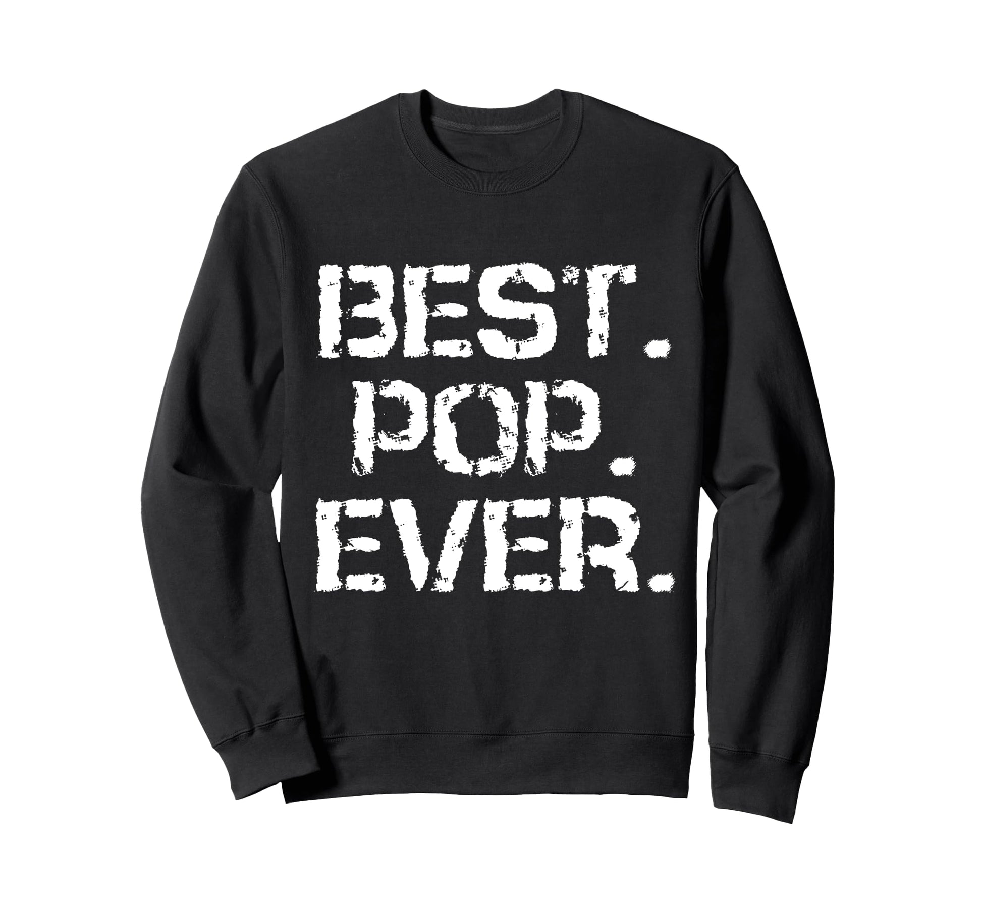 Best Pop Funny Grandpa Fathers Sweatshirt - Fun Novelty Design for Adults - T-Shirt, Sweatshirt, Hoodie