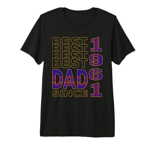 Best Dad World Dad Since 1961 T-Shirt - Aesthetic Graphic Men Women - T-Shirt, Sweatshirt, Hoodie