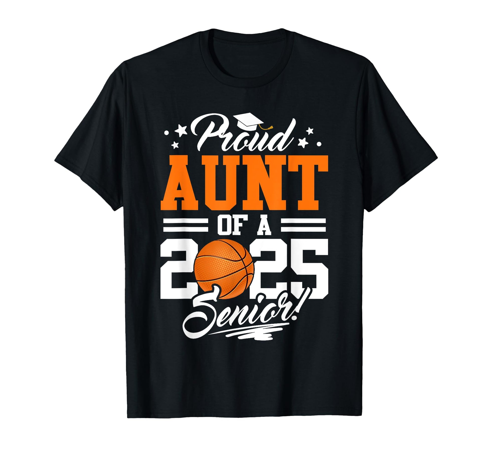 Proud Aunt 2025 Senior Basketball T-Shirt - Custom Art Print Men Women - T-Shirt, Sweatshirt, Hoodie