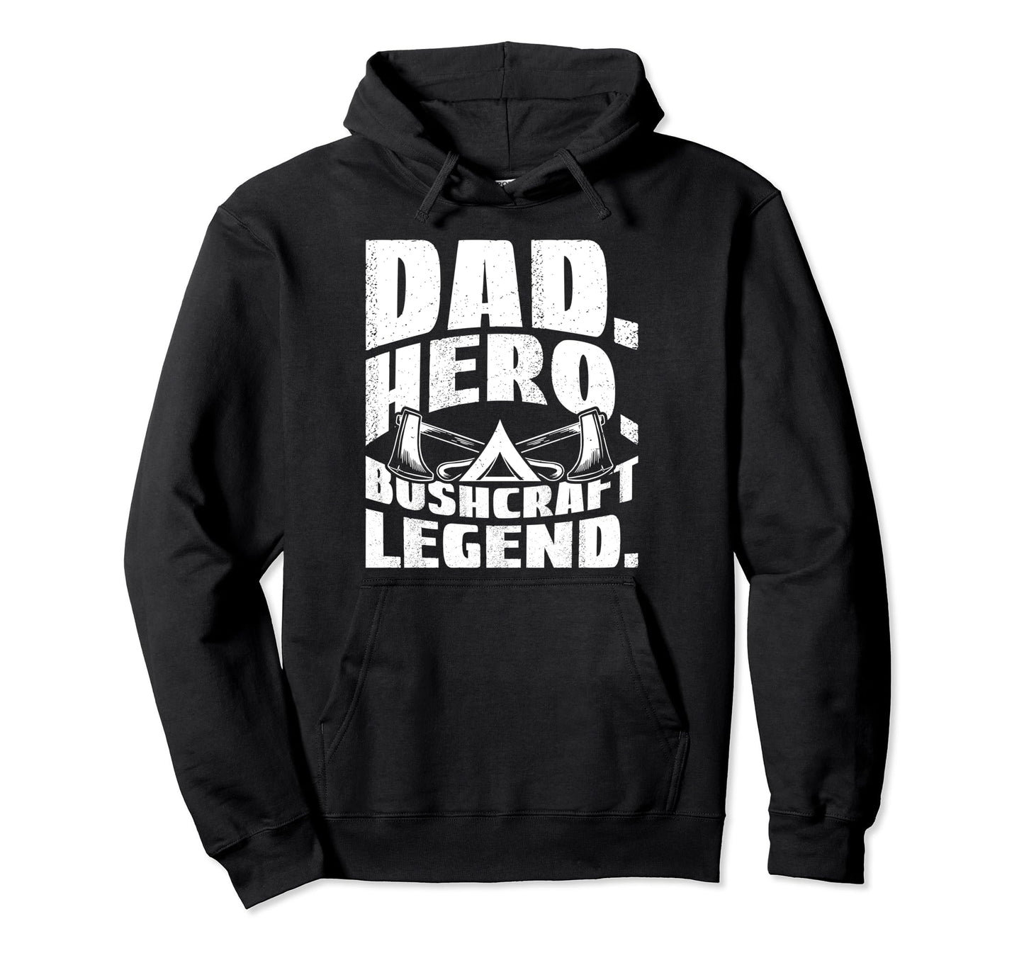 Dad Hero Bushcraft Legend Camping Hoodie - Custom Art Print Unisex - T-Shirt, Sweatshirt, Hoodie