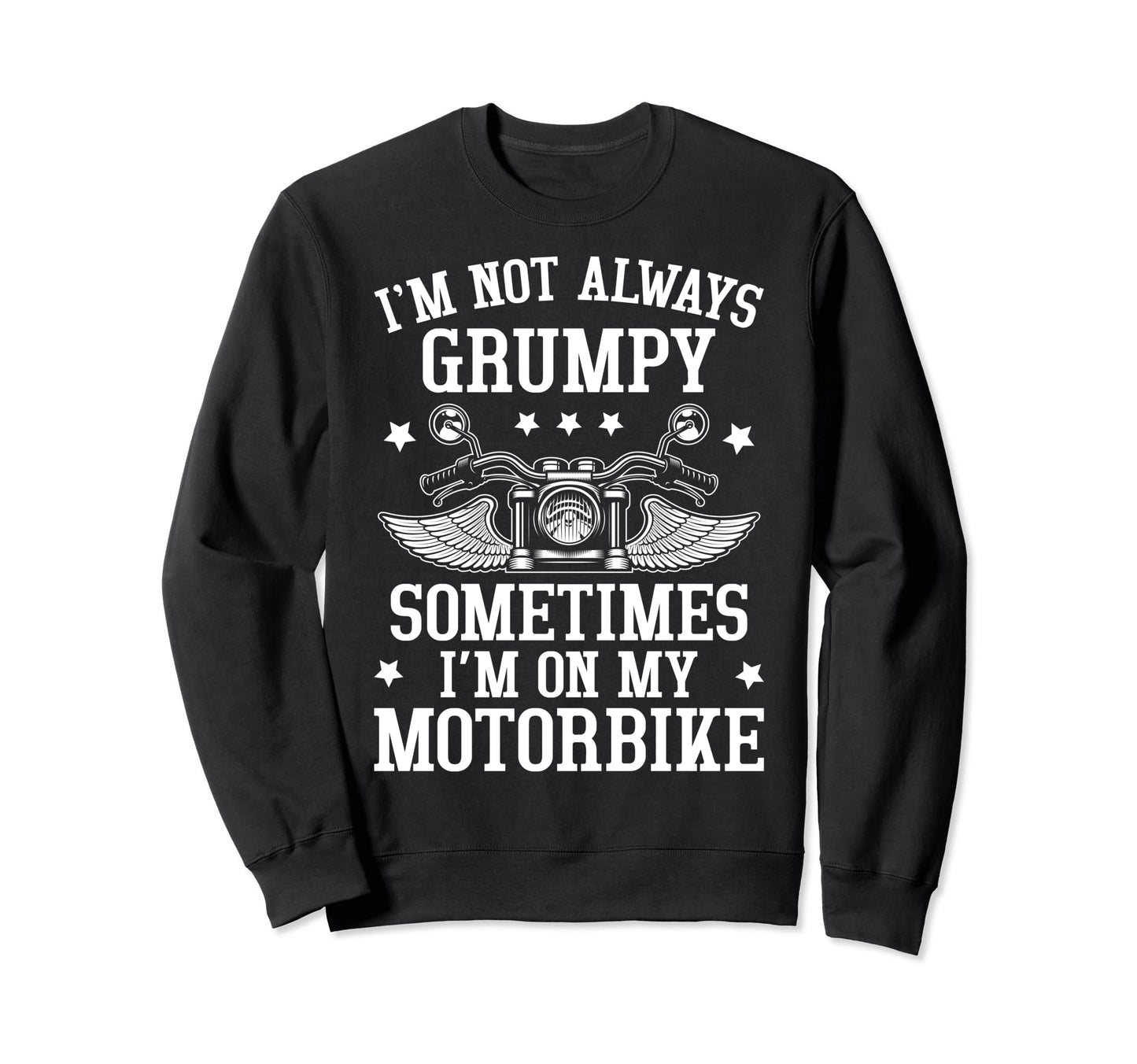 Sometimes Im My Motorbike Funny Sweatshirt - Trendy Graphic for Adults - T-Shirt, Sweatshirt, Hoodie