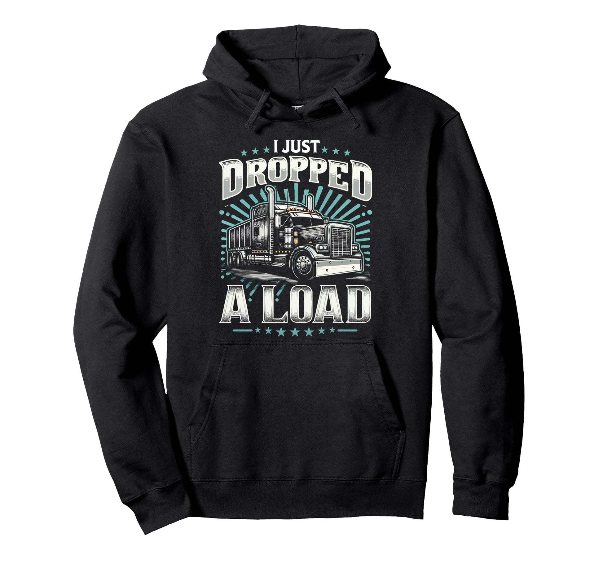 Funny Truck Driver Dropped Load Dad Hoodie - Unique Graphic for Adults - T-Shirt, Sweatshirt, Hoodie