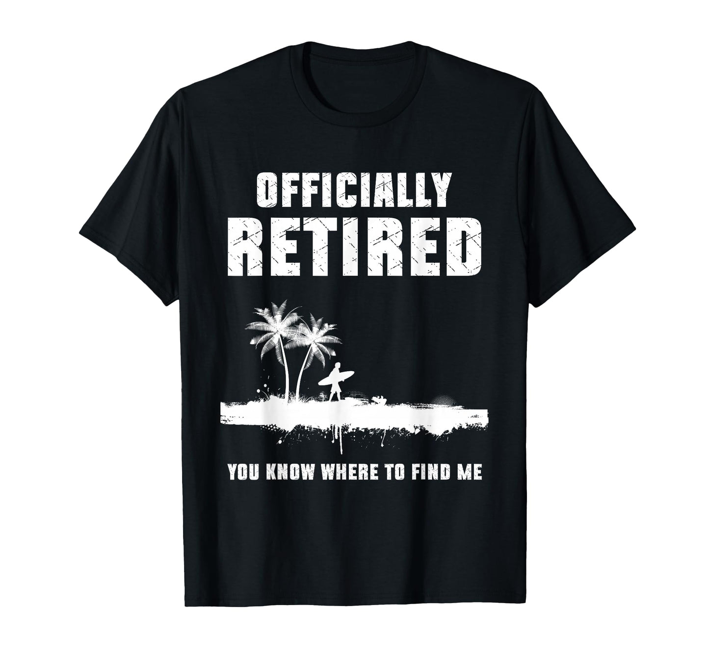 Retirement 2025 Retire Surfer Retired T-Shirt - Novelty Apparel Unisex - T-Shirt, Sweatshirt, Hoodie