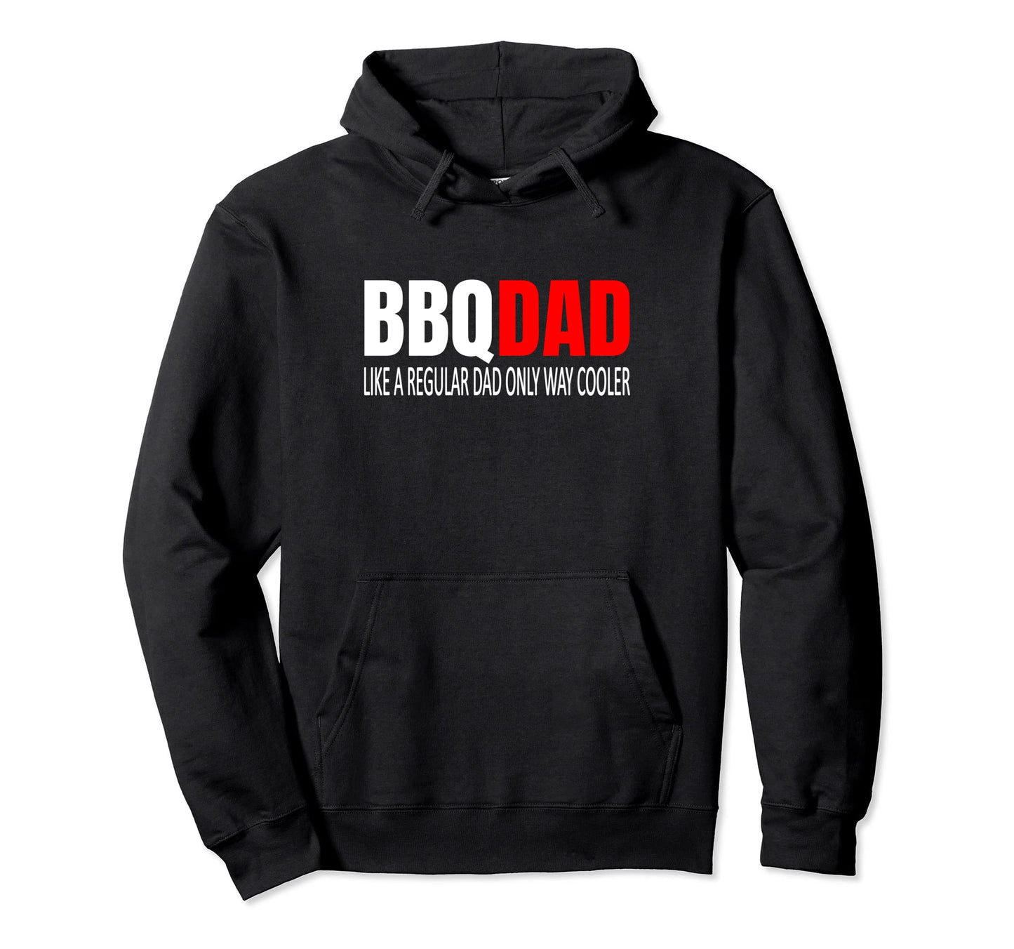 Bbqdad Like Normal Dad Only Way Cooler Hoodie - Custom Art Print Unisex - T-Shirt, Sweatshirt, Hoodie
