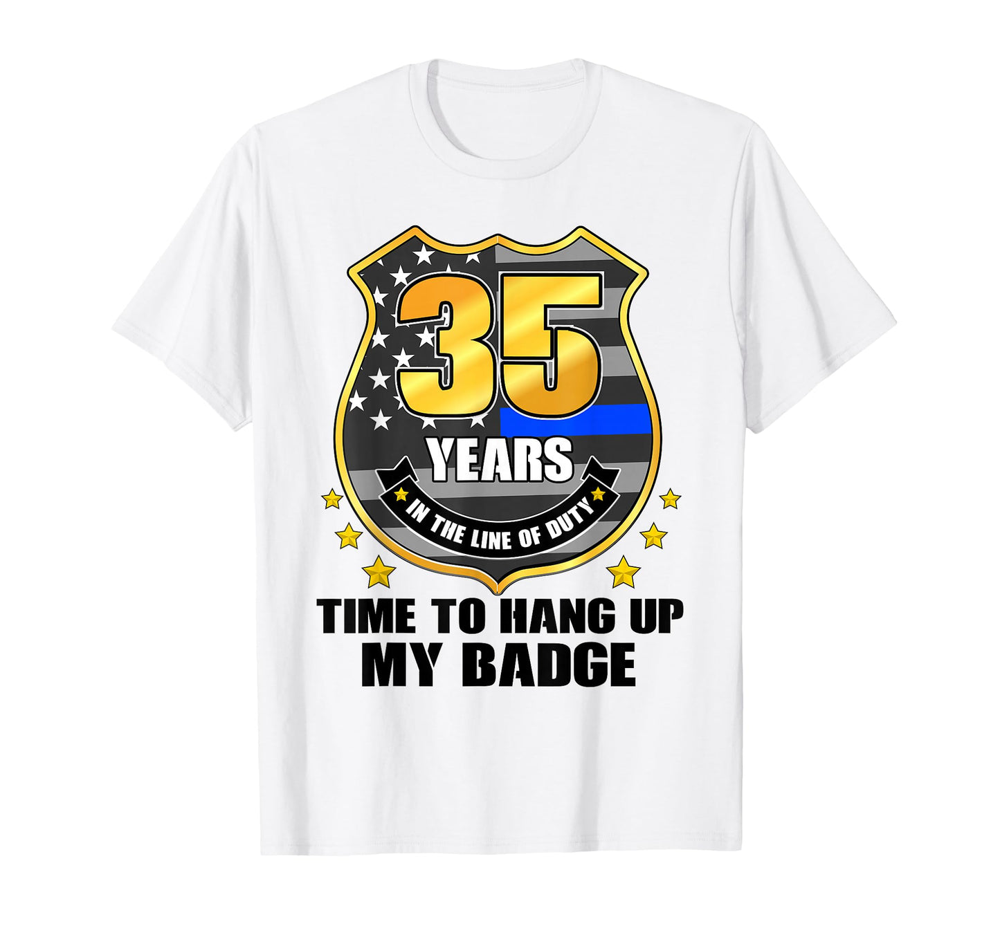 Retired Police 35 Years Line Duty T-Shirt - Minimalist Print Men Women - T-Shirt, Sweatshirt, Hoodie