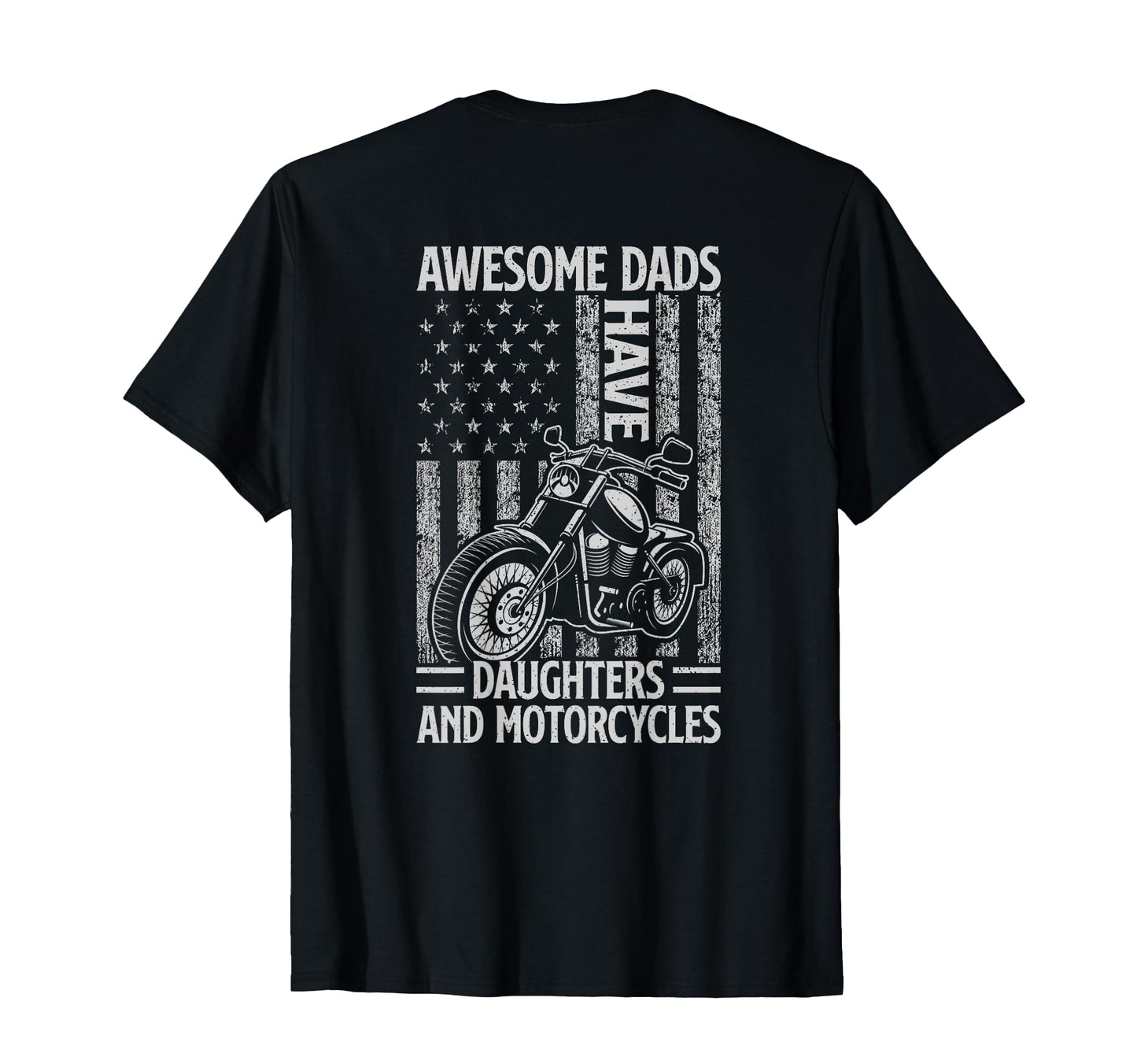 Awesome Dads Have Daughters And T-Shirt - Streetwear Style Unisex - T-Shirt, Sweatshirt, Hoodie
