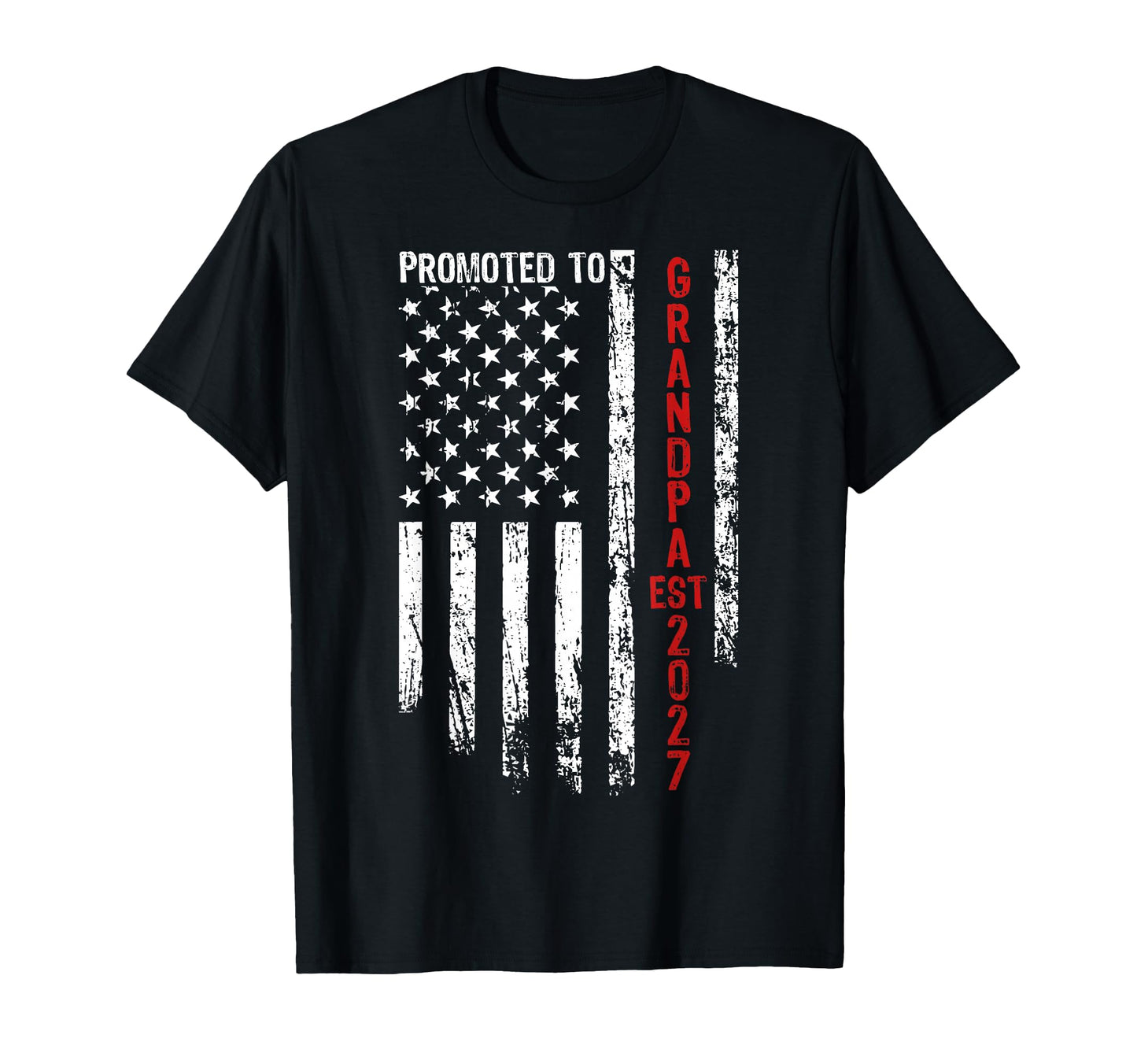 Patriotic Promoted To Grandpa Est T-Shirt - Streetwear Style for Adults - T-Shirt, Sweatshirt, Hoodie