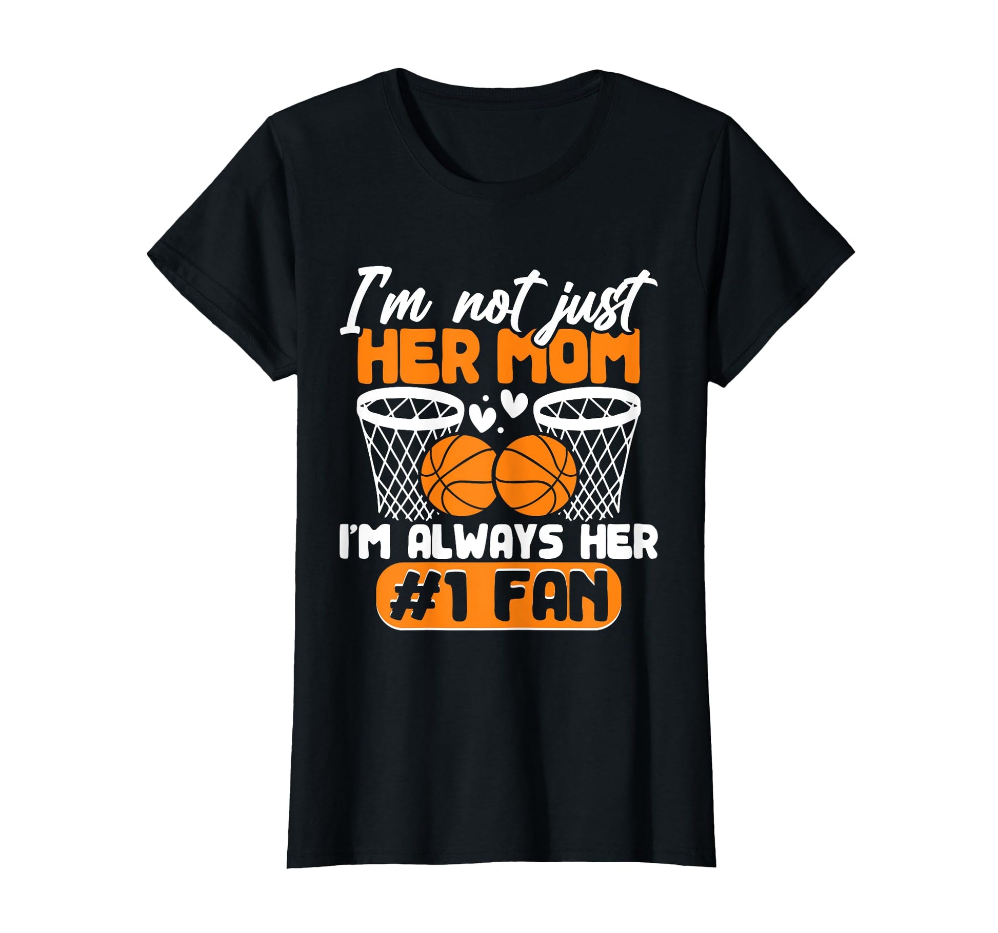 Basketball Mom Im Her 1 Fan Mother T-Shirt - Minimalist Print Unisex - T-Shirt, Sweatshirt, Hoodie